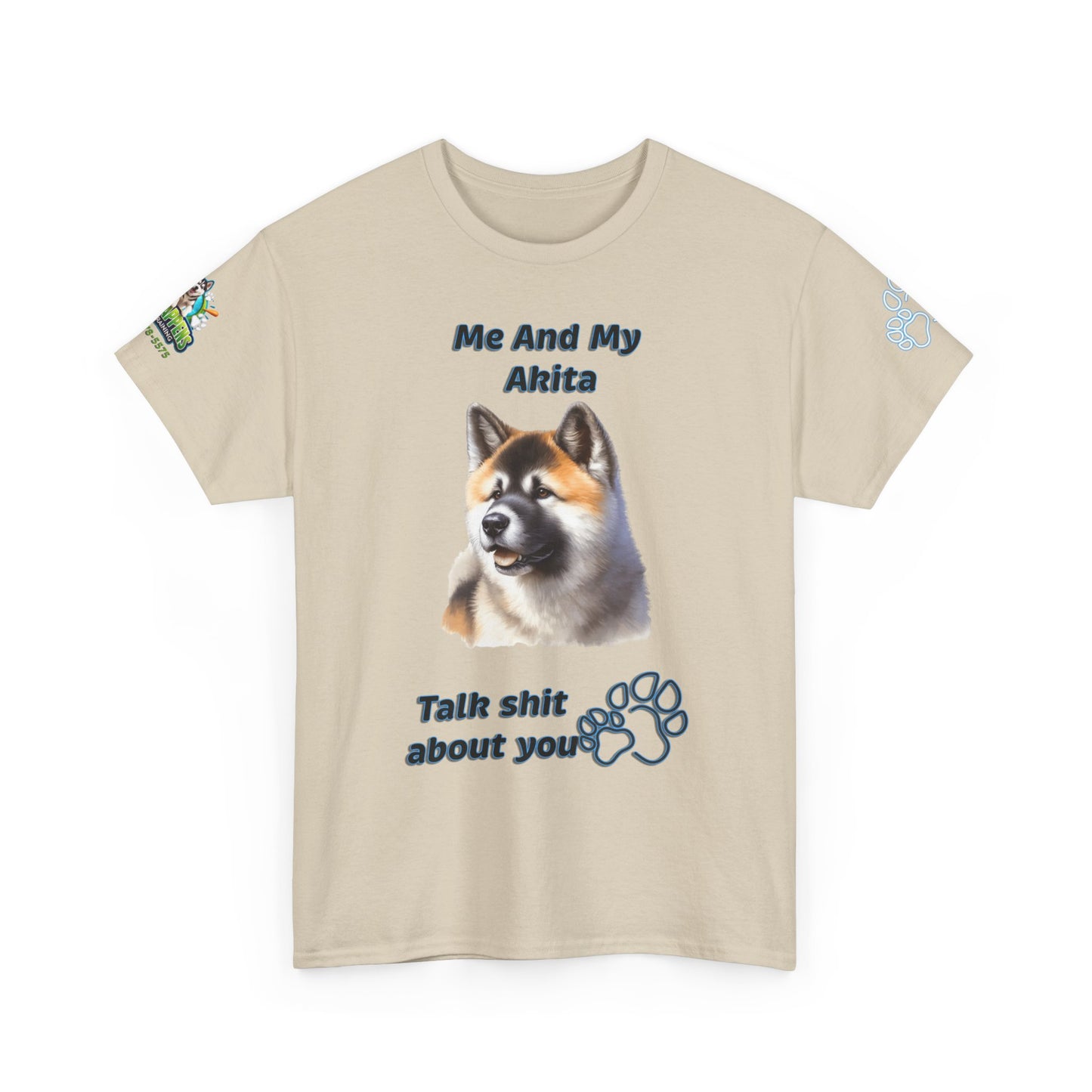 Me And My Akita T-Shirt — Funny "Talk Shit About You" Dog Lover Tee