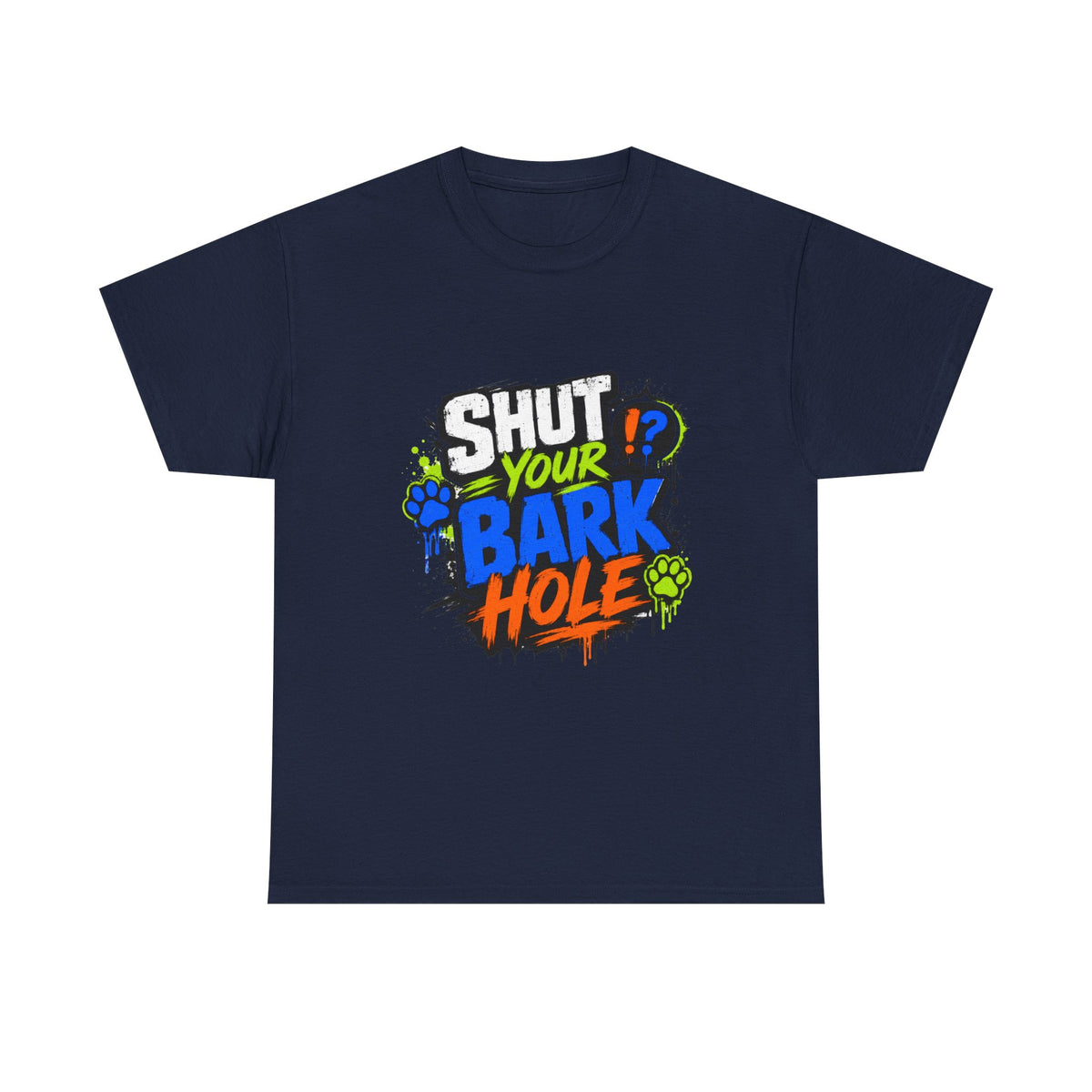 Shut Your Bark Hole