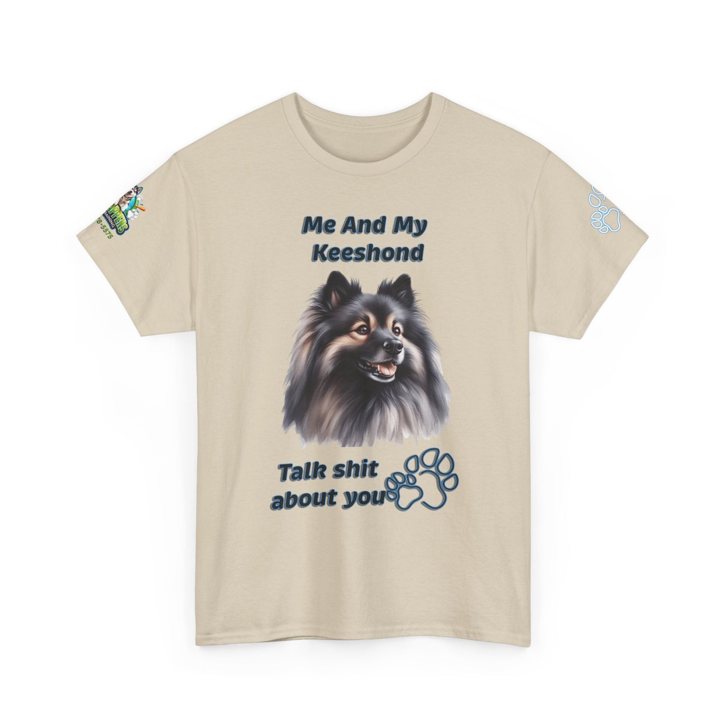 "Me And My Keeshond Talk Shit About You"