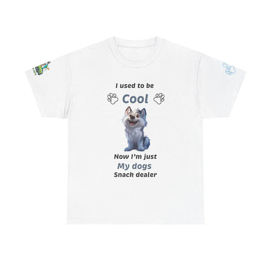 Dog Snack Dealer T-Shirt — "I used to be Cool, Now I'm Just My Dog's Snack Dealer" Cute Pet Lover Tee