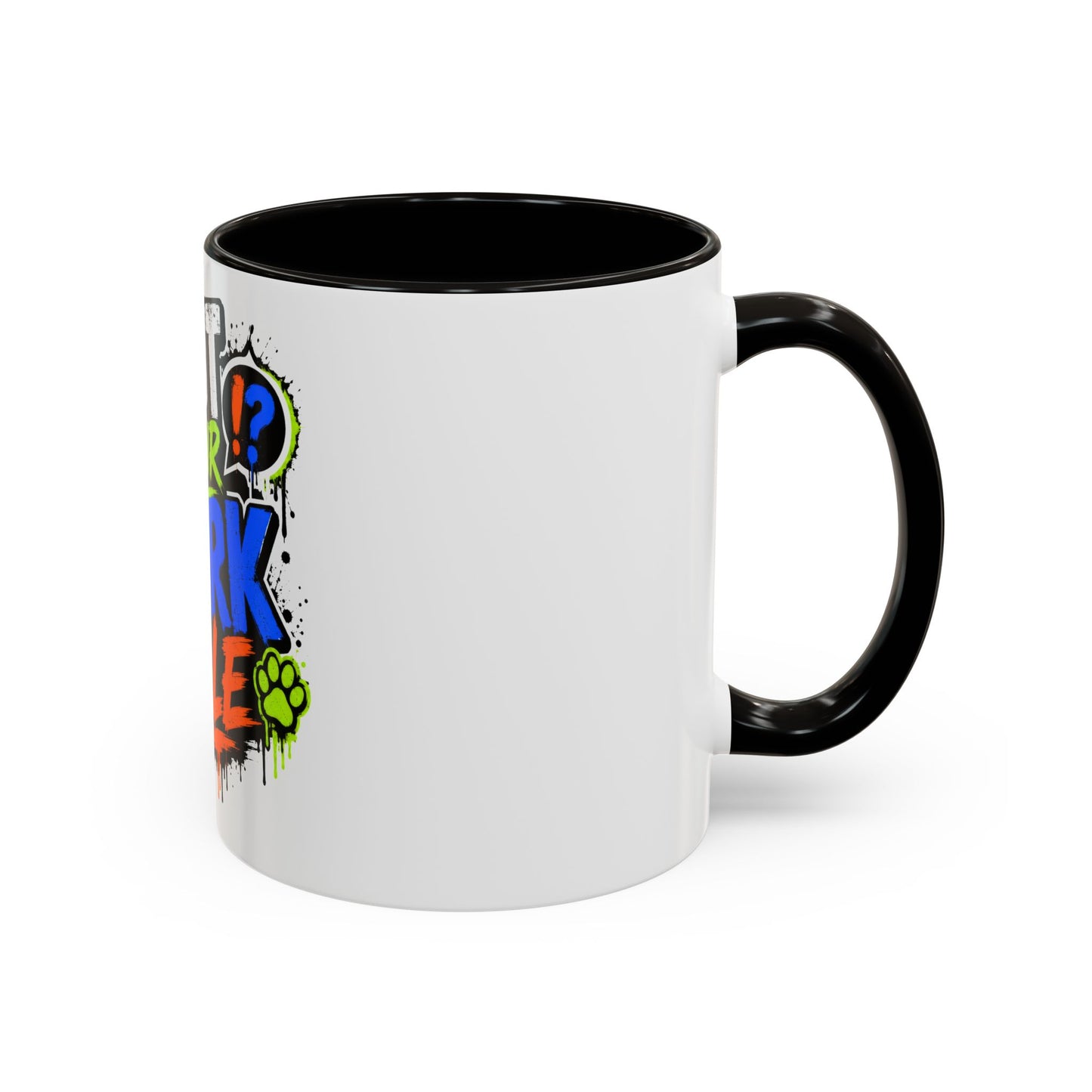 Shut Your Bark Hole Coffee Mug  (11oz/15oz)