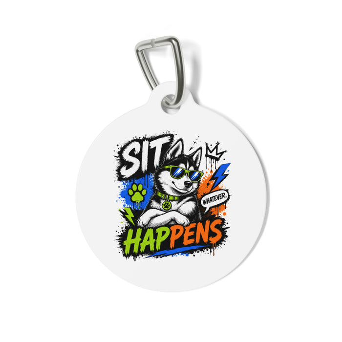 Sit Happens Whatever Pup Personalized Pet Tag — Funny Dog ID Tag