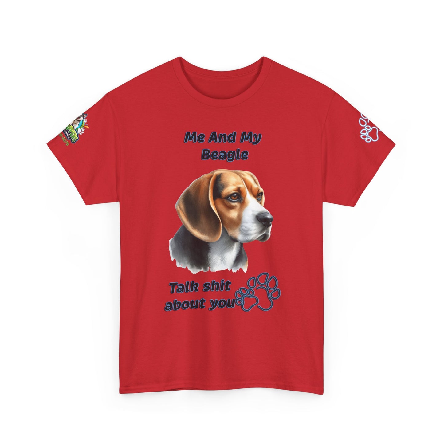 "Me And My Beagle Talk Shit About You"