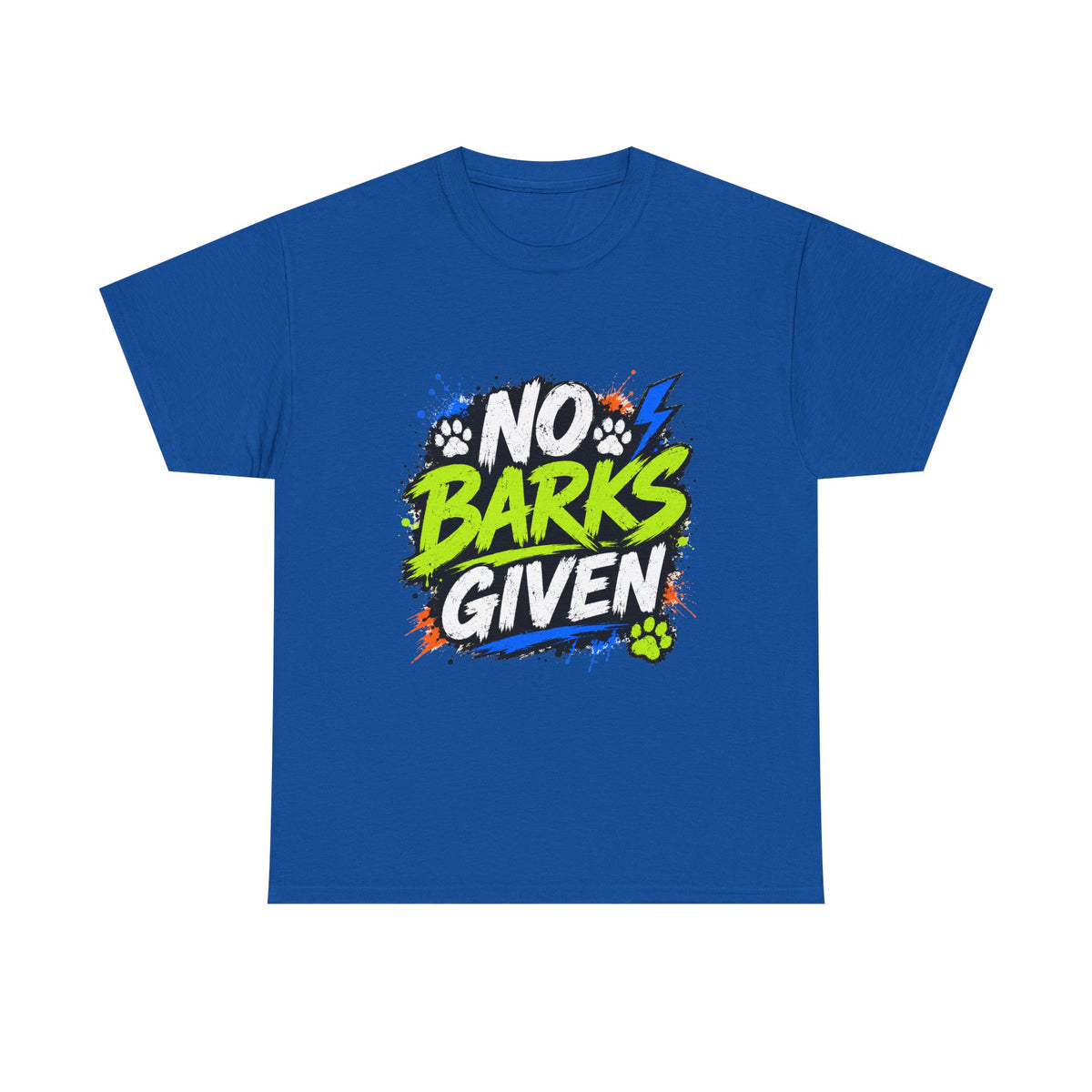 No Barks Given T-Shirt
