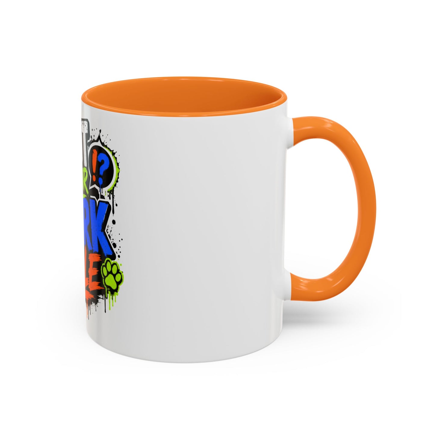 Shut Your Bark Hole Coffee Mug  (11oz/15oz)