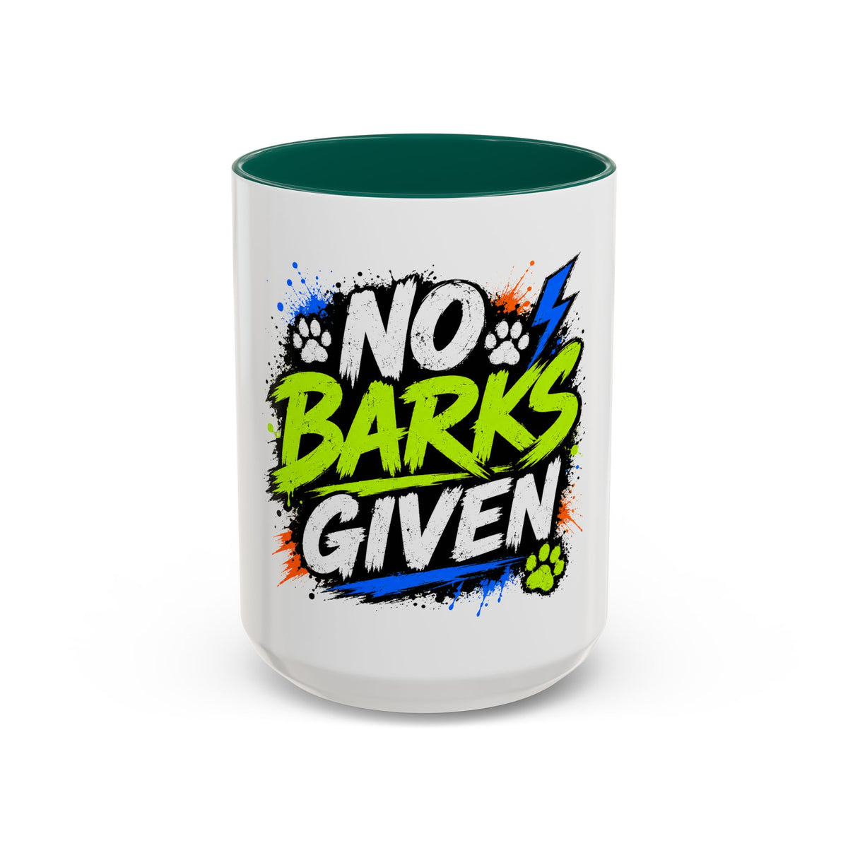 No Barks Given Mug — Funny Dog Lover Coffee Cup (11oz/15oz)