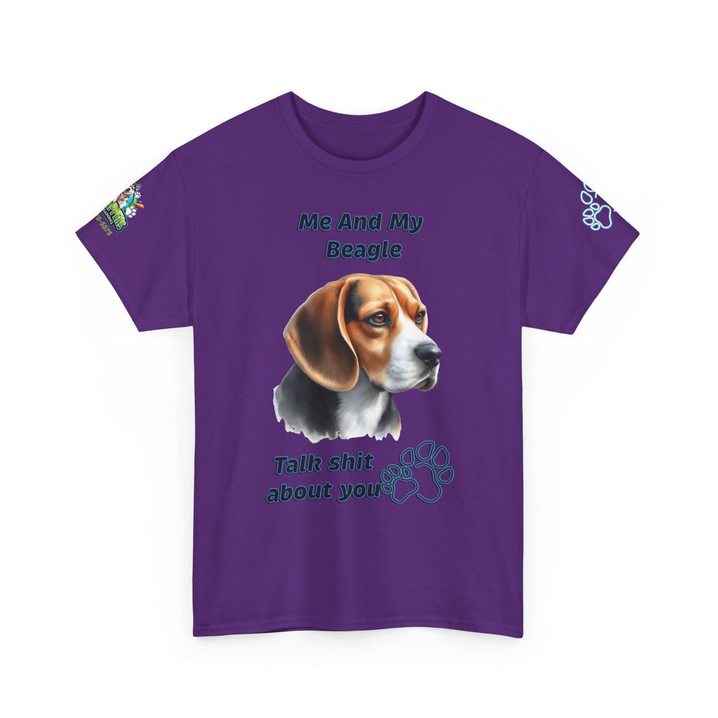 "Me And My Beagle Talk Shit About You"