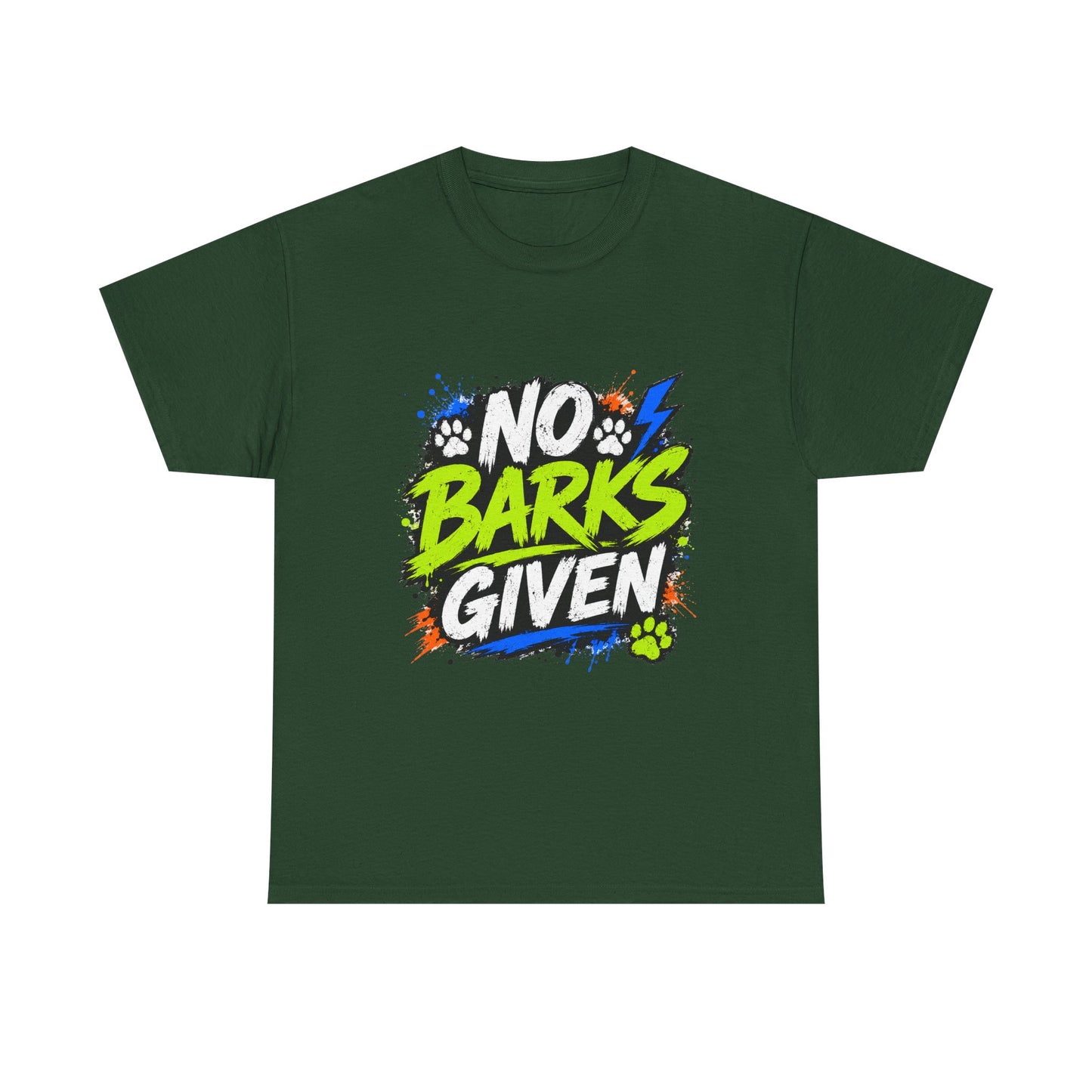 No Barks Given T-Shirt
