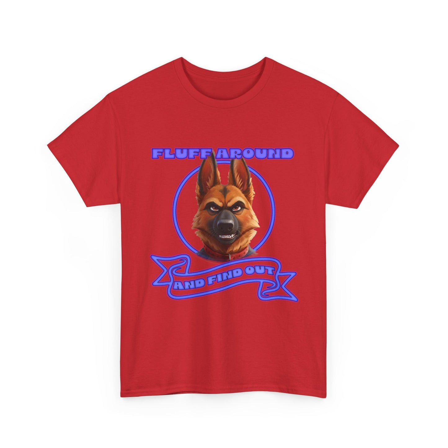 Dog Lover T‑Shirt — "Fluff Around, Mind Your Own" German Shepherd Graphic Tee
