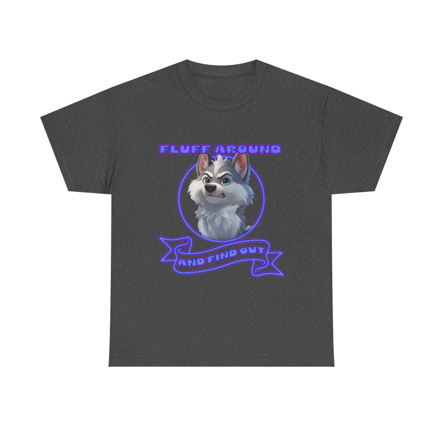 Husky Pup Graphic Tee — "Fluff Around