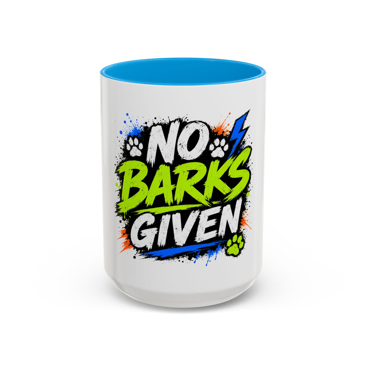 No Barks Given Mug — Funny Dog Lover Coffee Cup (11oz/15oz)