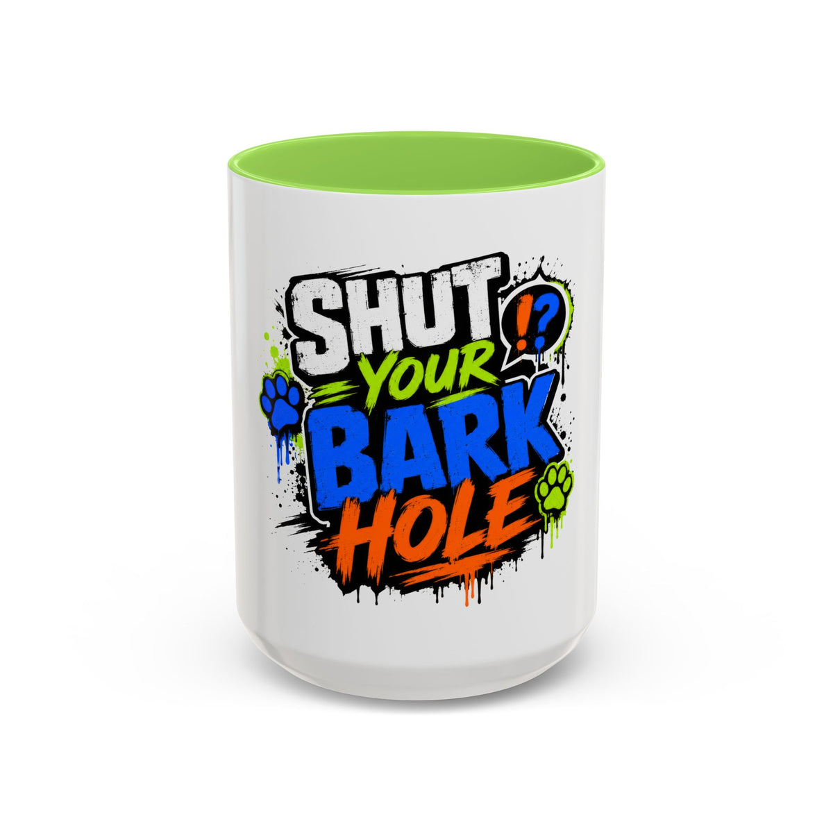 Shut Your Bark Hole Coffee Mug  (11oz/15oz)