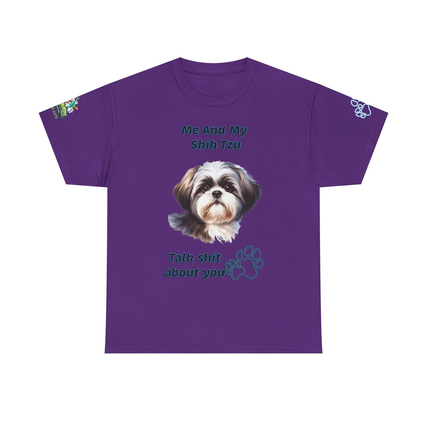 "Me And My Shih Tzu Talk Shit About You"
