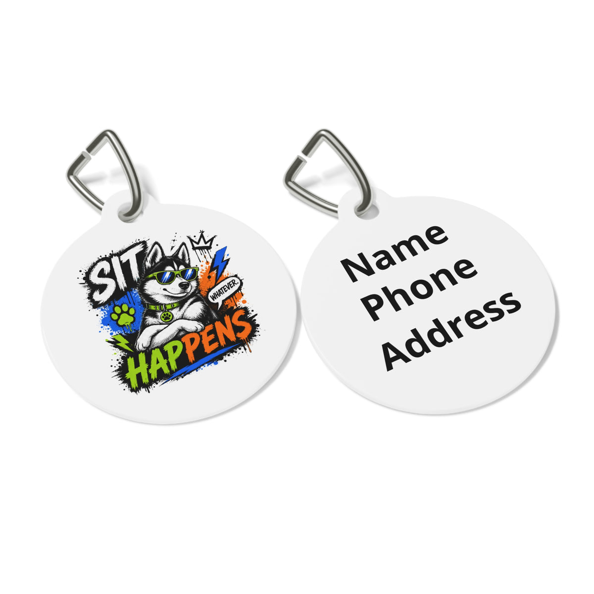 Sit Happens Whatever Pup Personalized Pet Tag — Funny Dog ID Tag