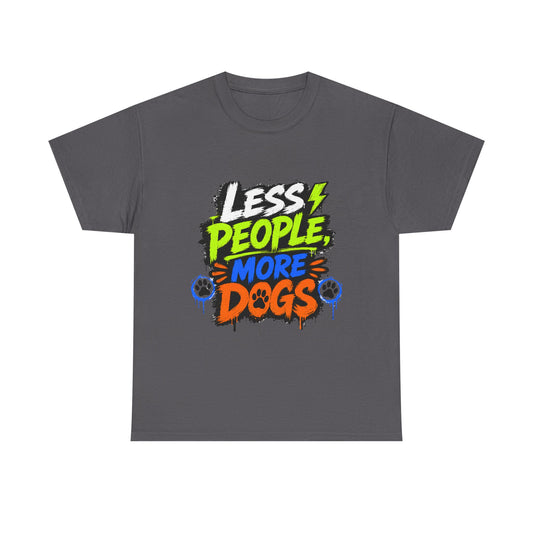 Less People, More Dogs T-Shirt