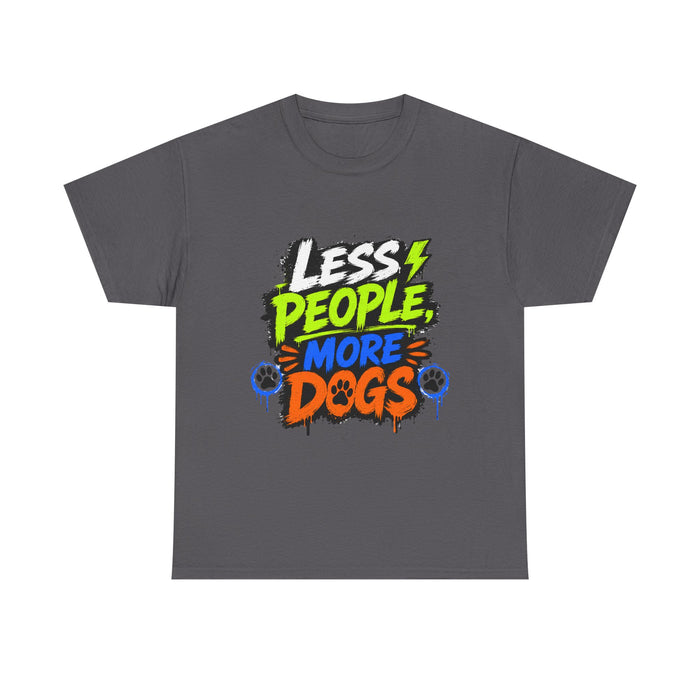 Less People, More Dogs T-Shirt