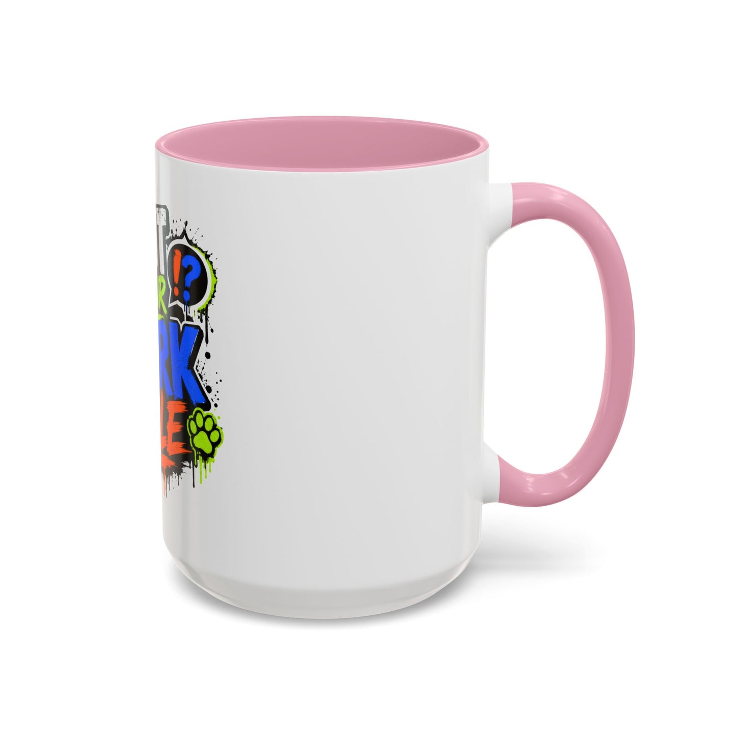 Shut Your Bark Hole Coffee Mug  (11oz/15oz)