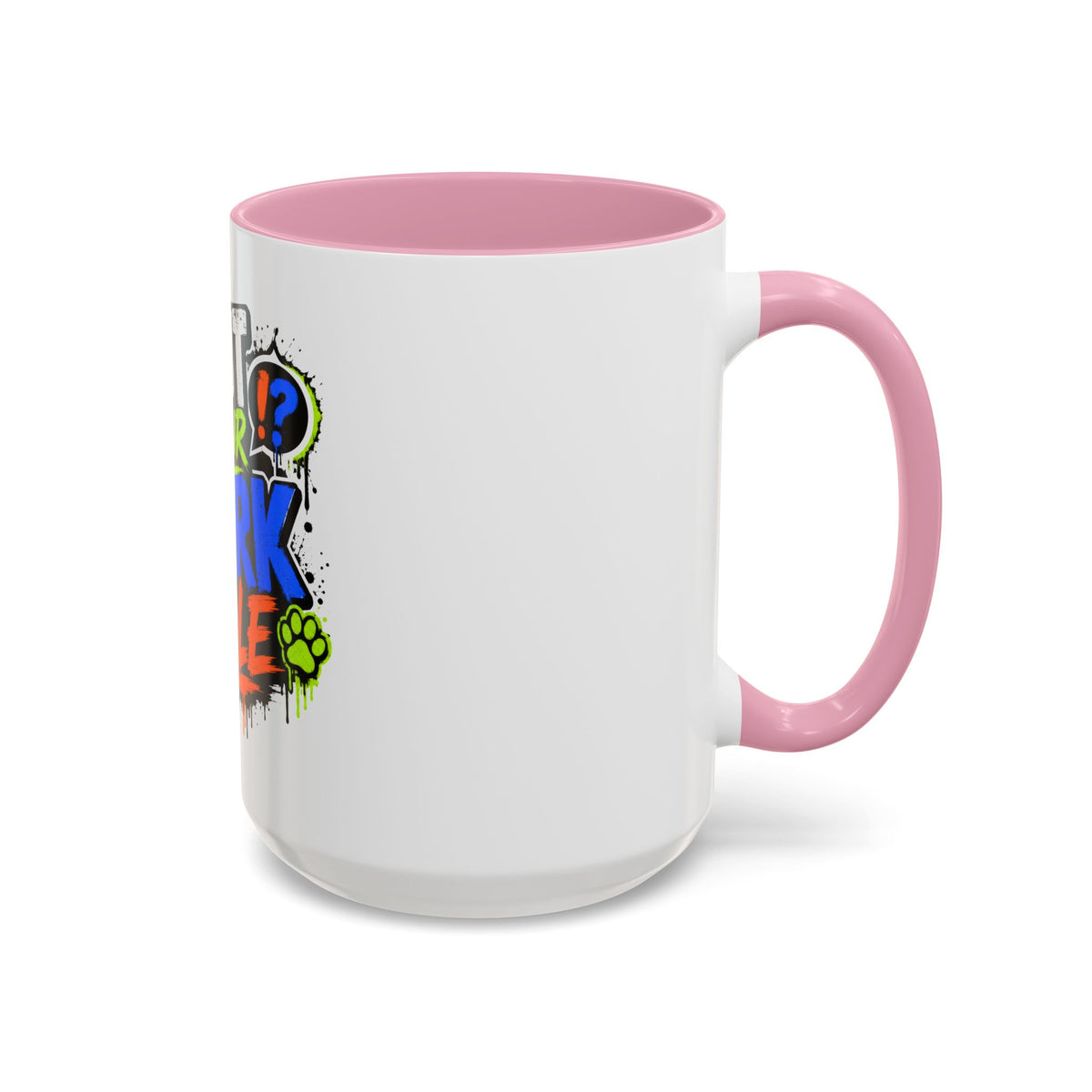 Shut Your Bark Hole Coffee Mug  (11oz/15oz)