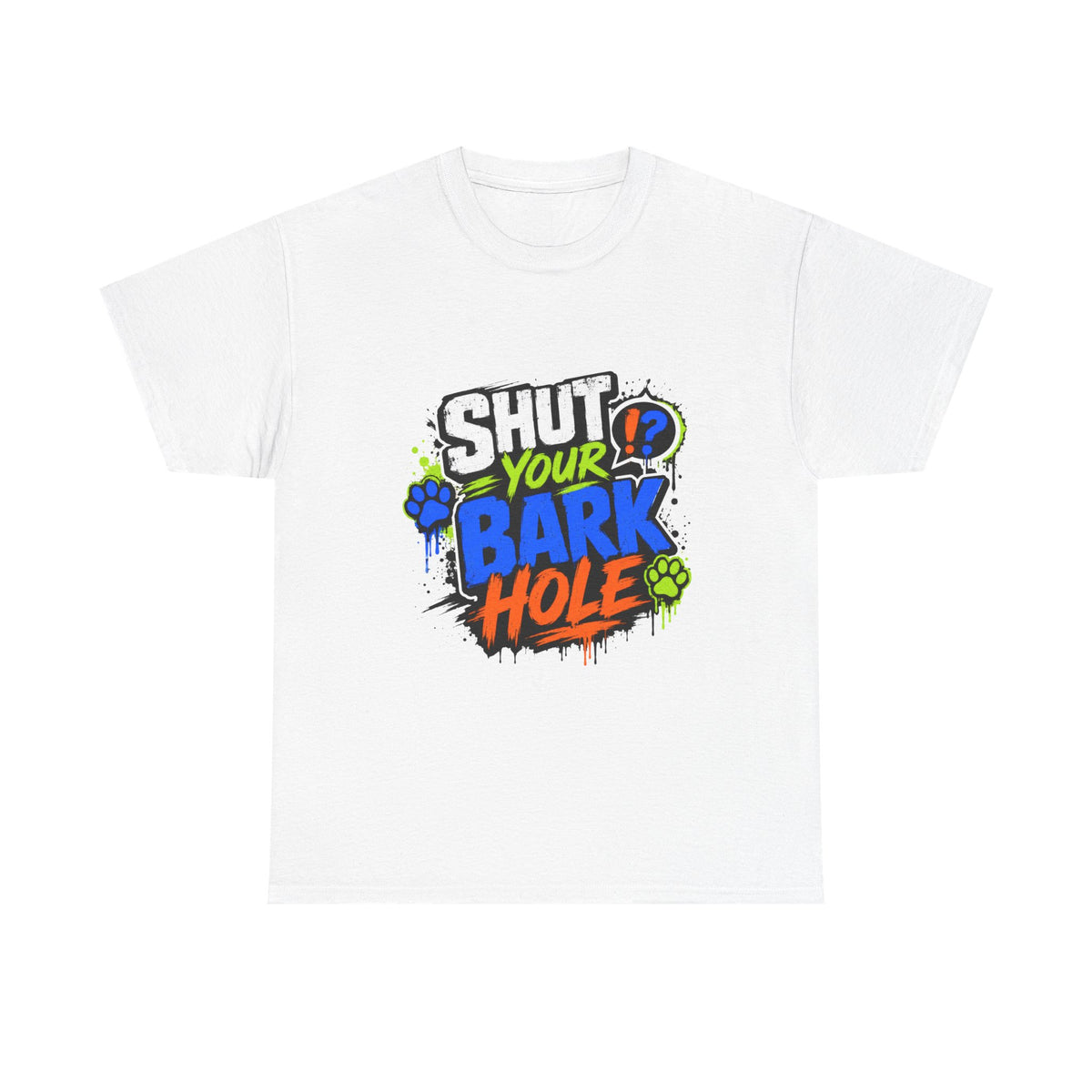 Shut Your Bark Hole
