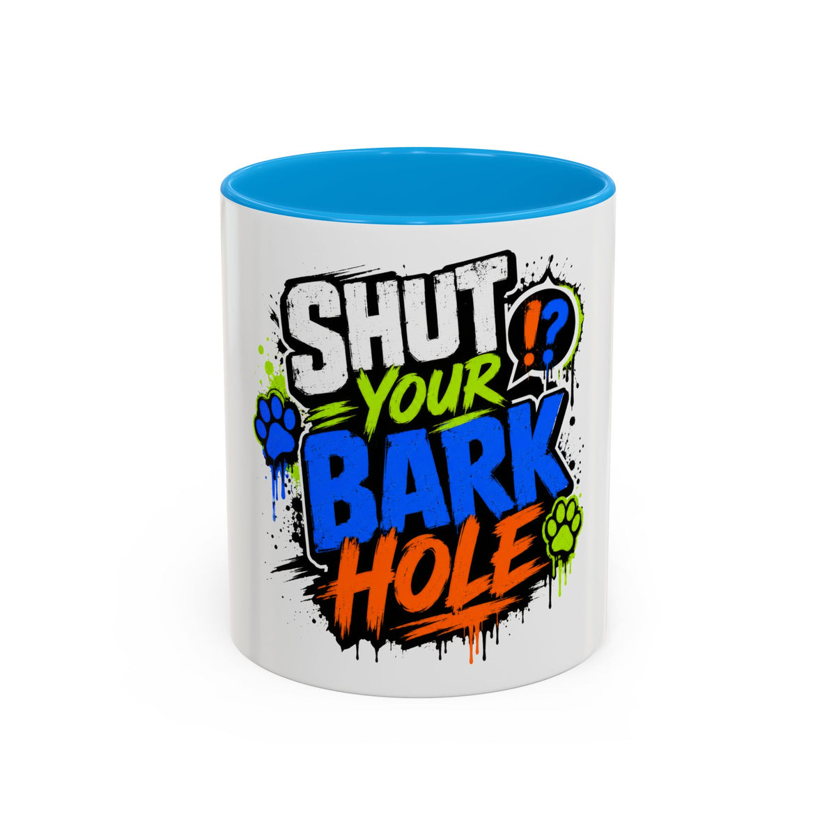 Shut Your Bark Hole Coffee Mug  (11oz/15oz)