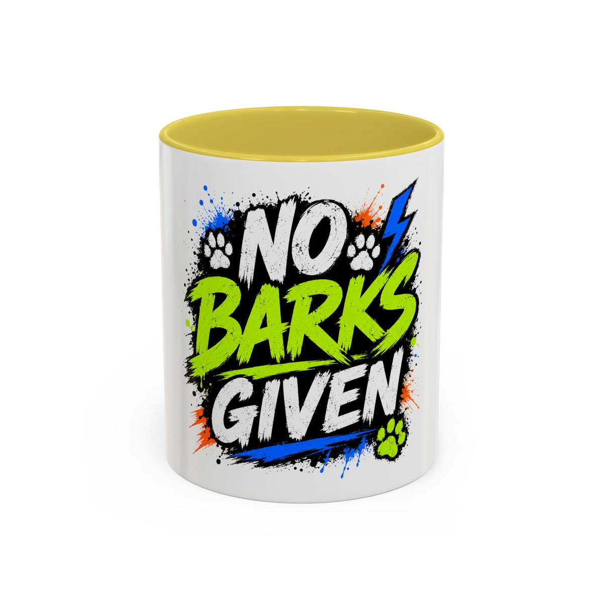 No Barks Given Mug — Funny Dog Lover Coffee Cup (11oz/15oz)