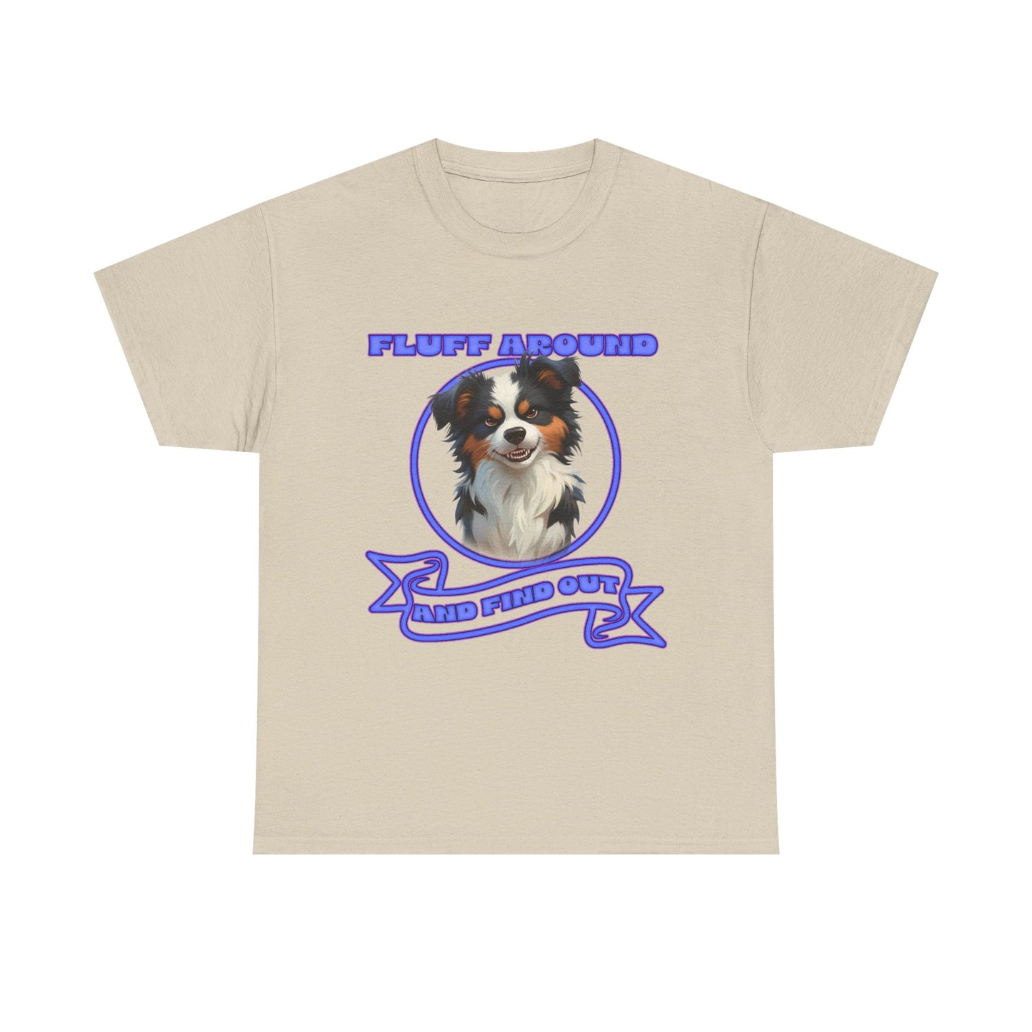 Fluff Around Aussie Dog T-Shirt — "Fluff Around, Graphic Tee