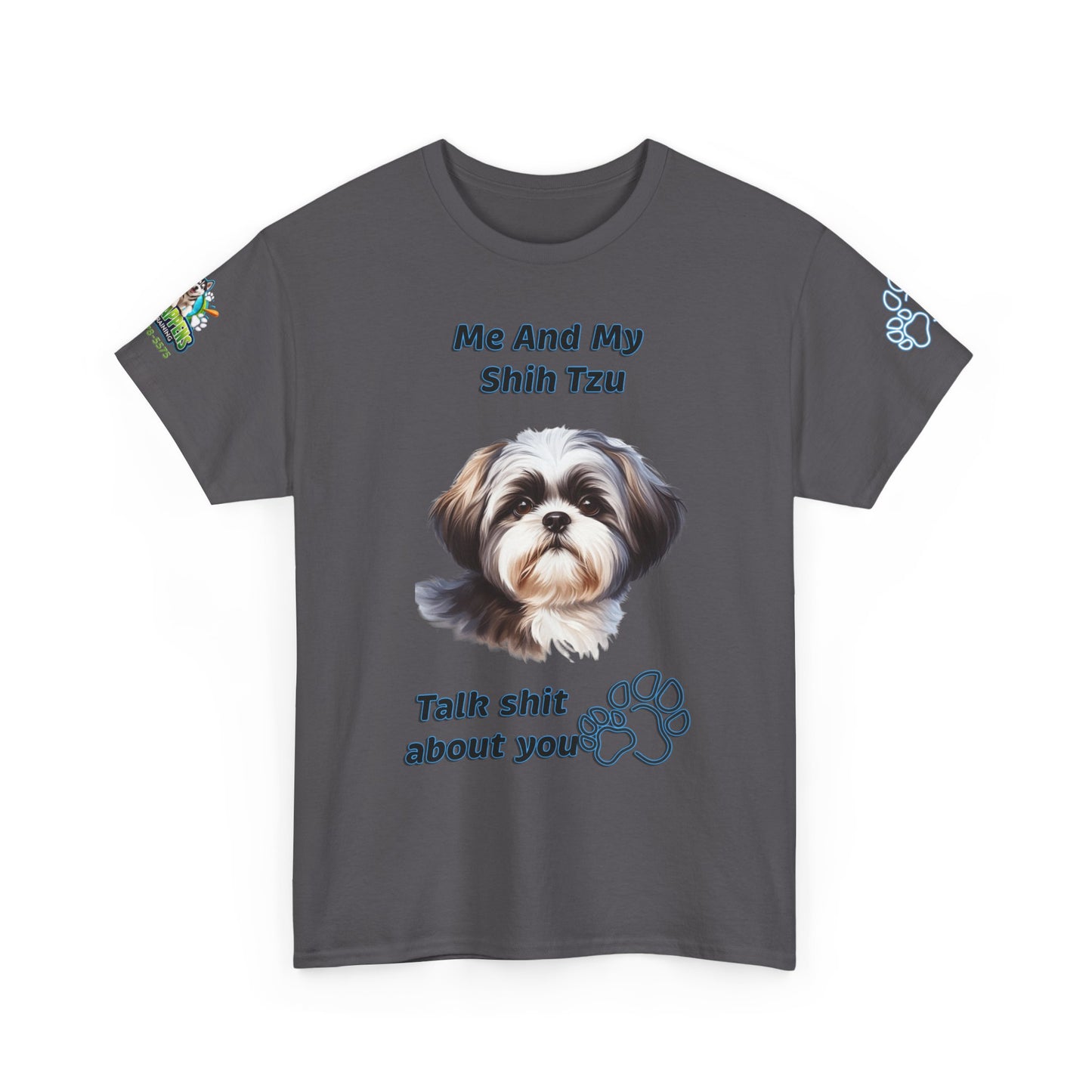 "Me And My Shih Tzu Talk Shit About You"