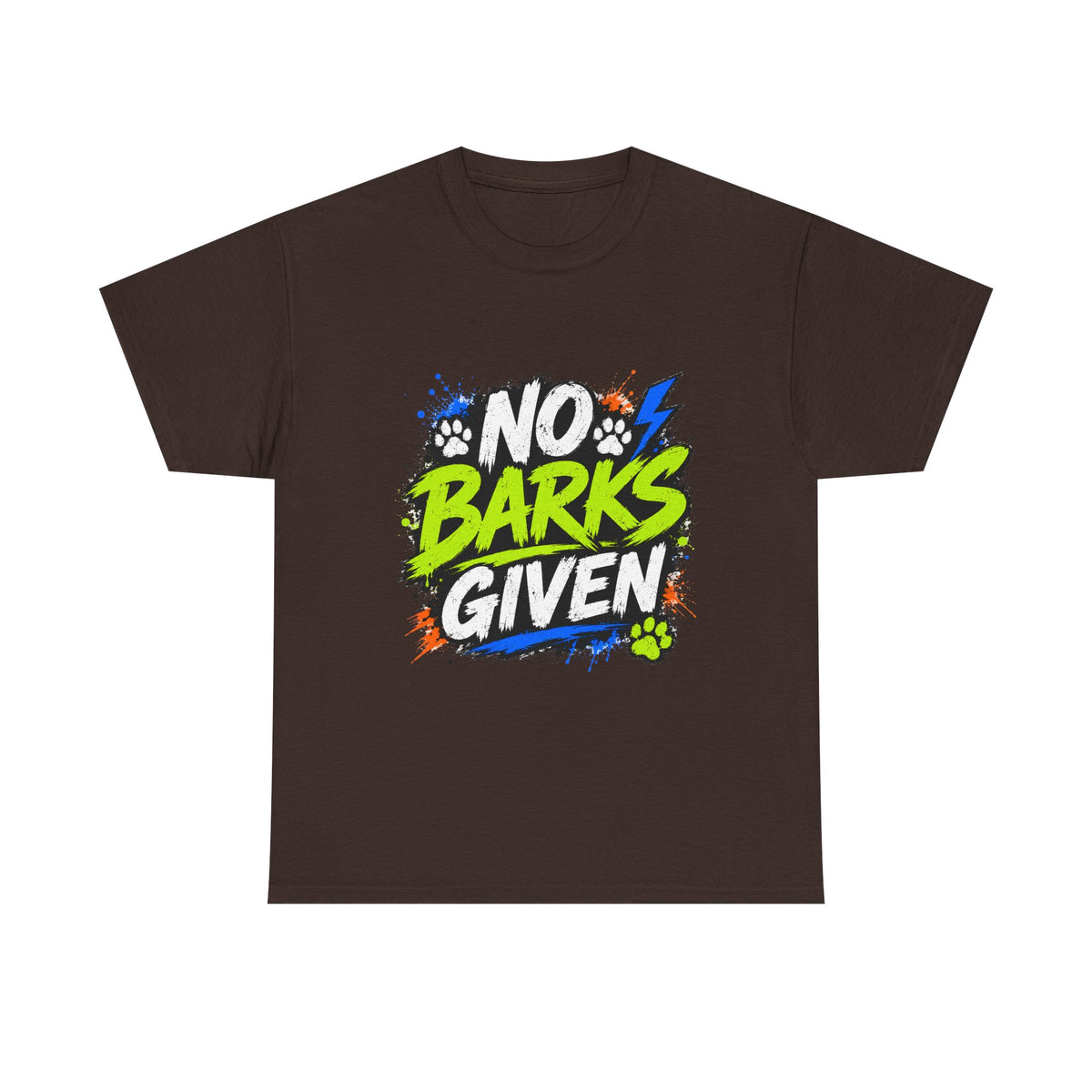 No Barks Given T-Shirt