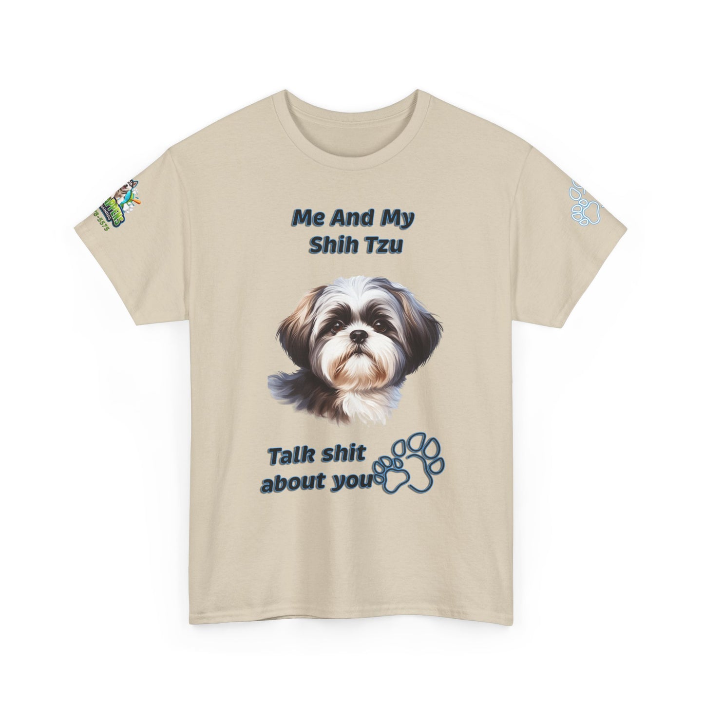 "Me And My Shih Tzu Talk Shit About You"