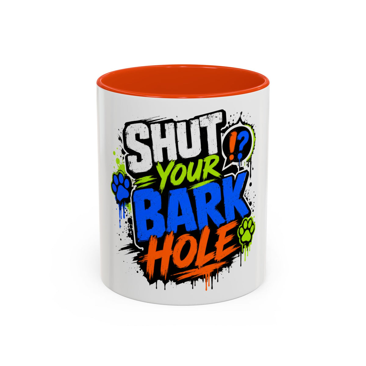 Shut Your Bark Hole Coffee Mug  (11oz/15oz)