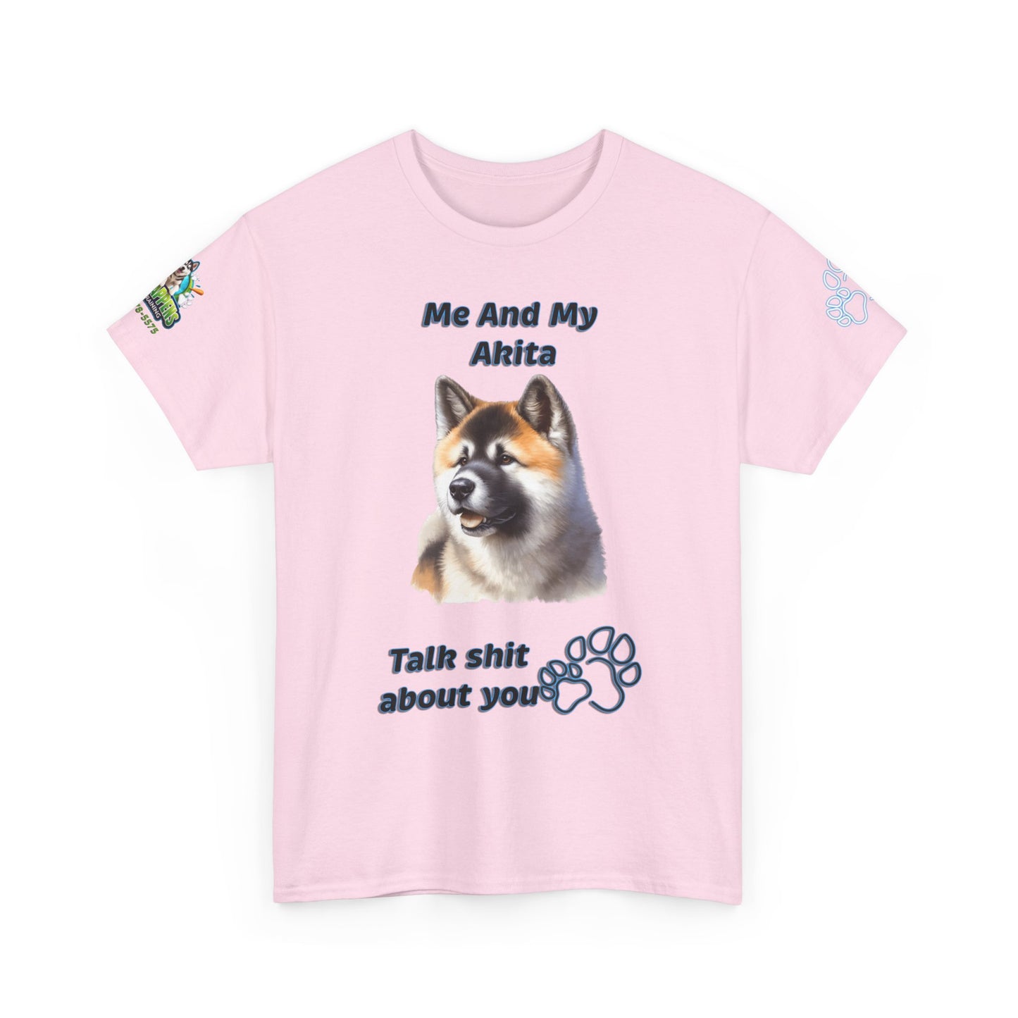 Me And My Akita T-Shirt — Funny "Talk Shit About You" Dog Lover Tee