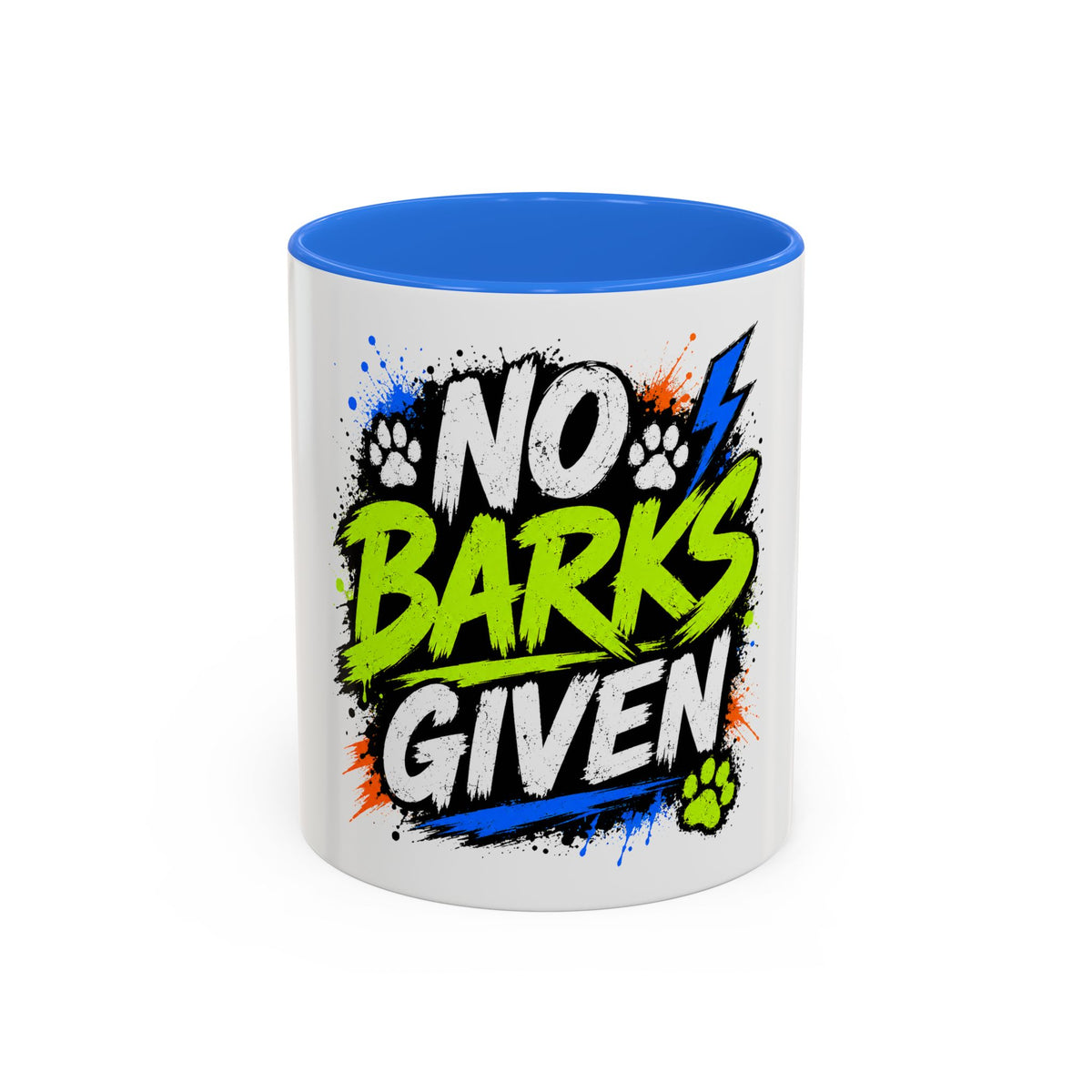 No Barks Given Mug — Funny Dog Lover Coffee Cup (11oz/15oz)