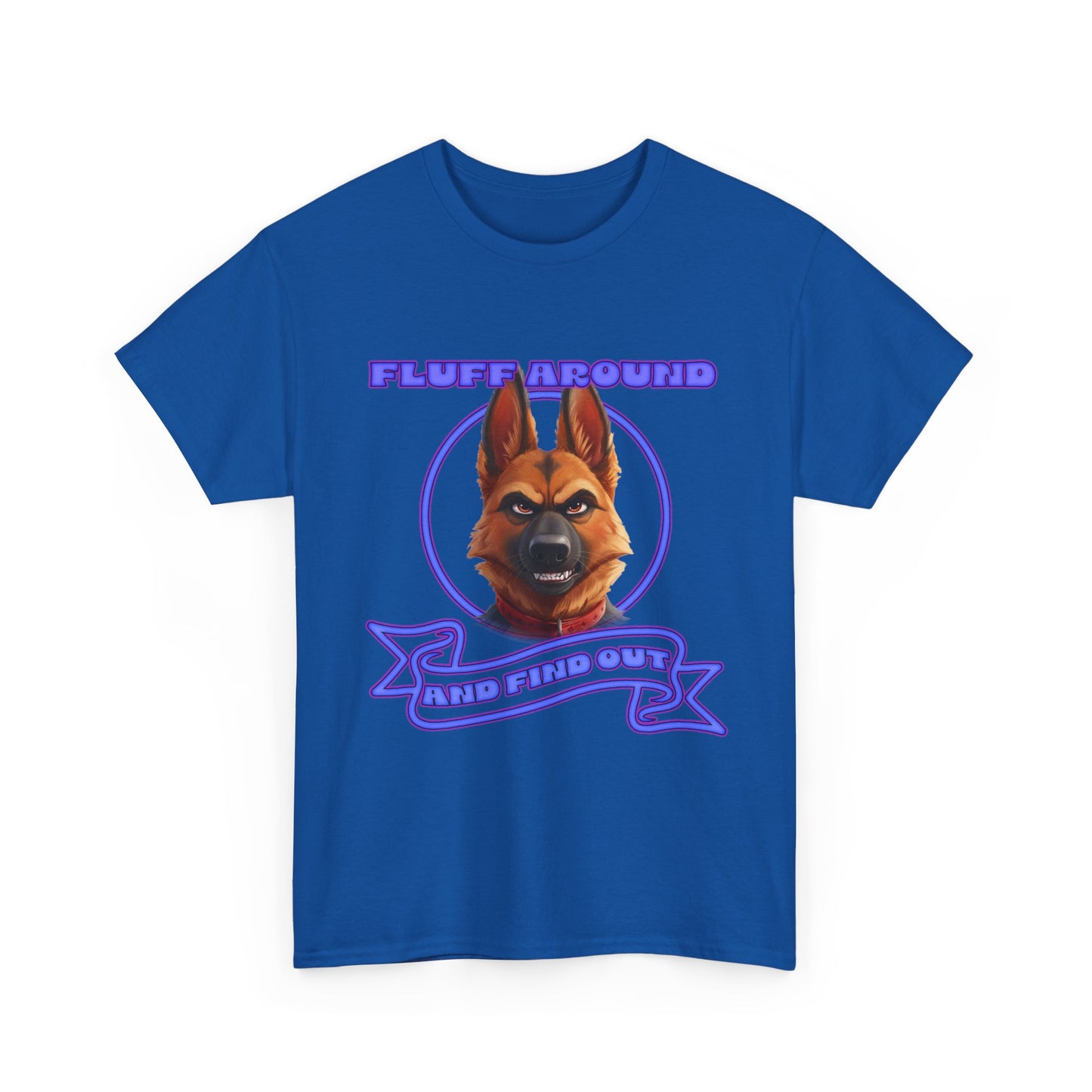Dog Lover T‑Shirt — "Fluff Around, Mind Your Own" German Shepherd Graphic Tee