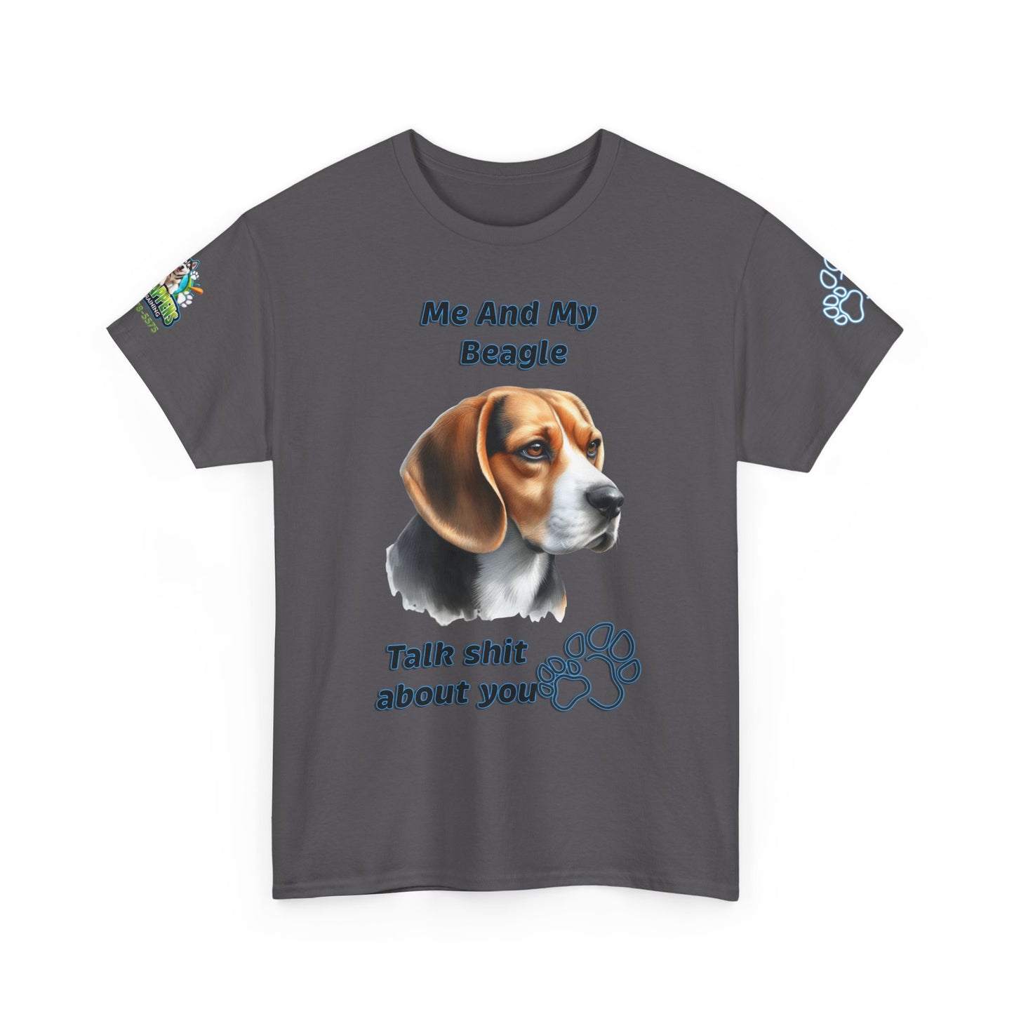 "Me And My Beagle Talk Shit About You"