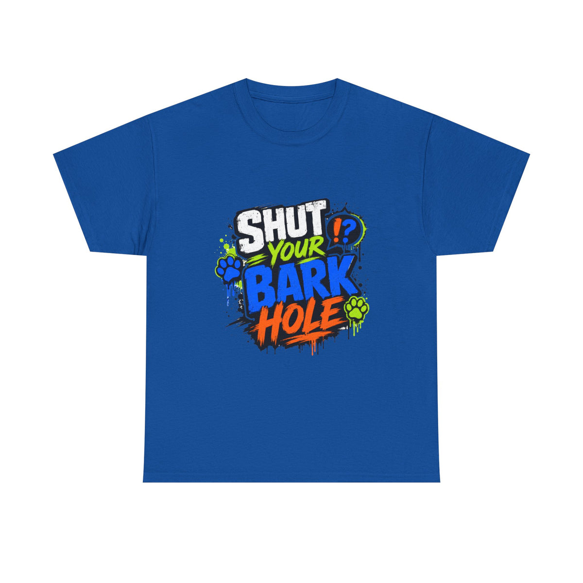 Shut Your Bark Hole