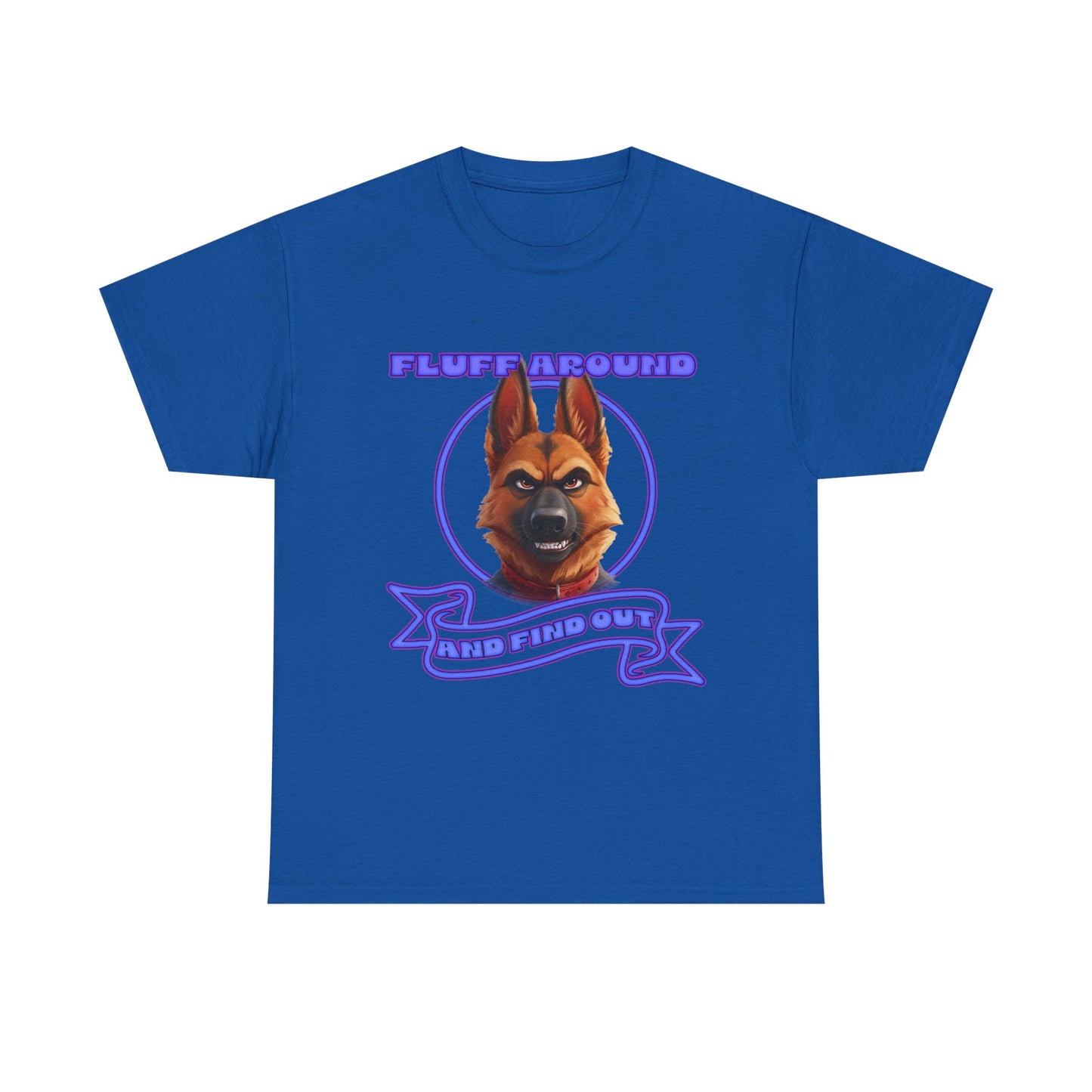 Dog Lover T‑Shirt — "Fluff Around, Mind Your Own" German Shepherd Graphic Tee