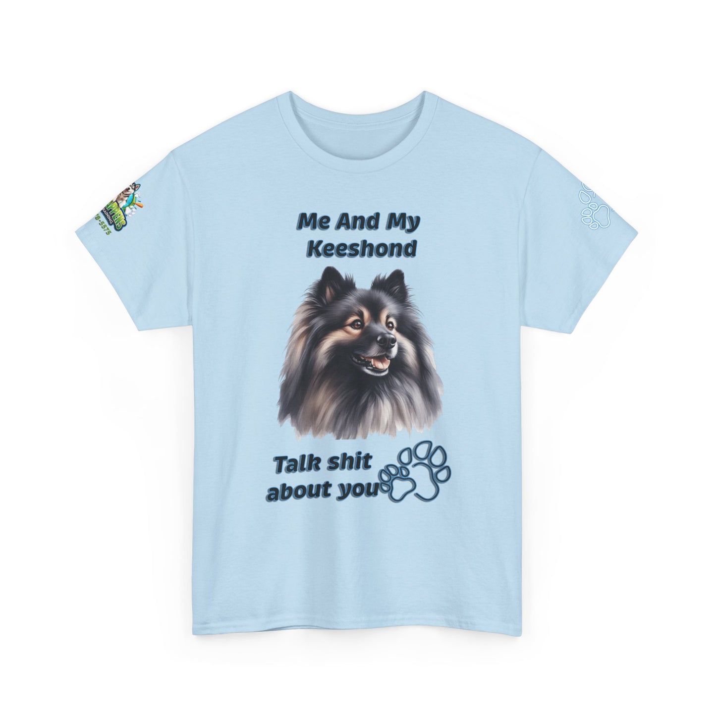 "Me And My Keeshond Talk Shit About You"