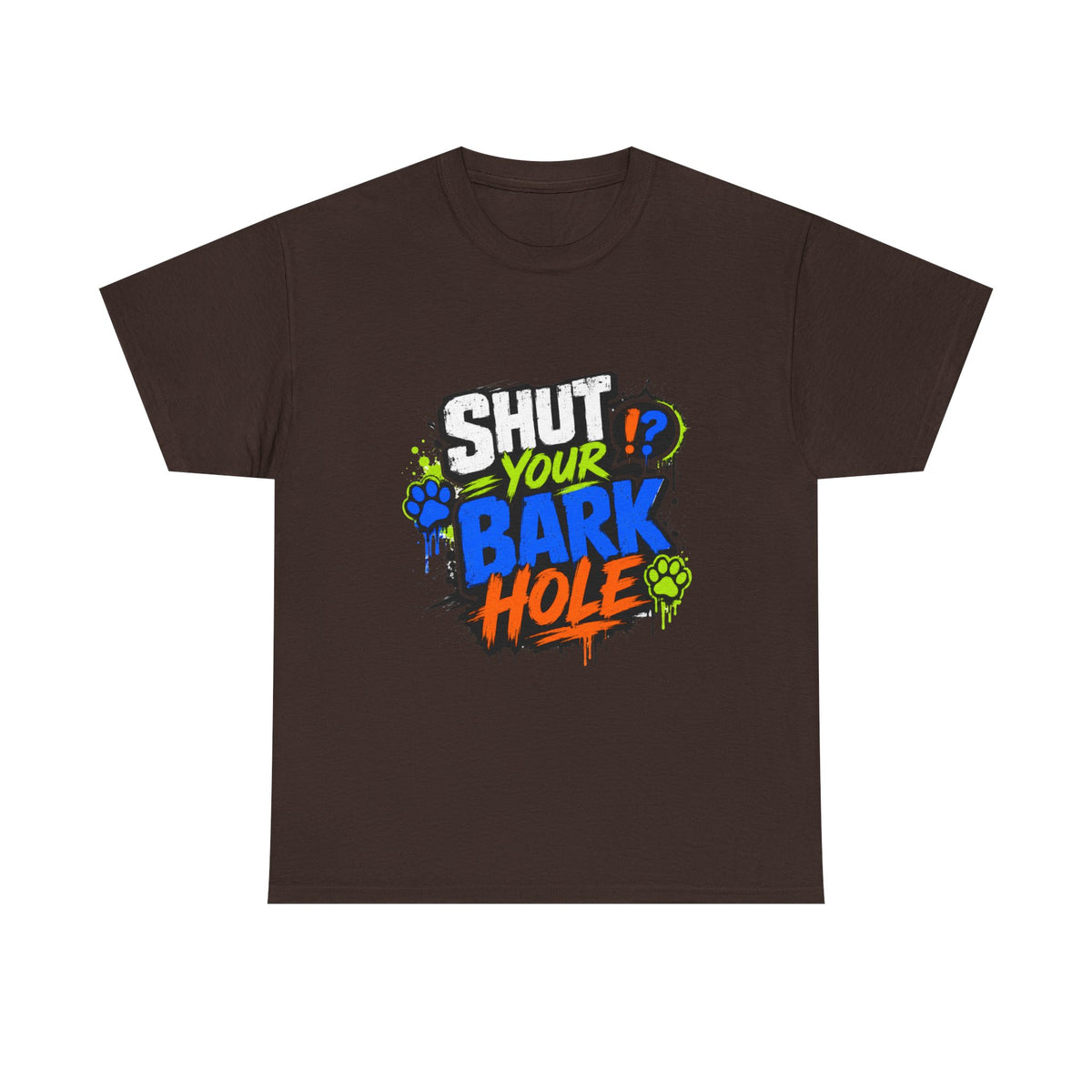 Shut Your Bark Hole