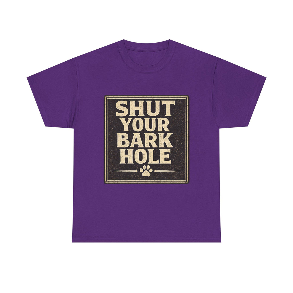 Shut Your Bark Hole Vintage Dog Lover Tee