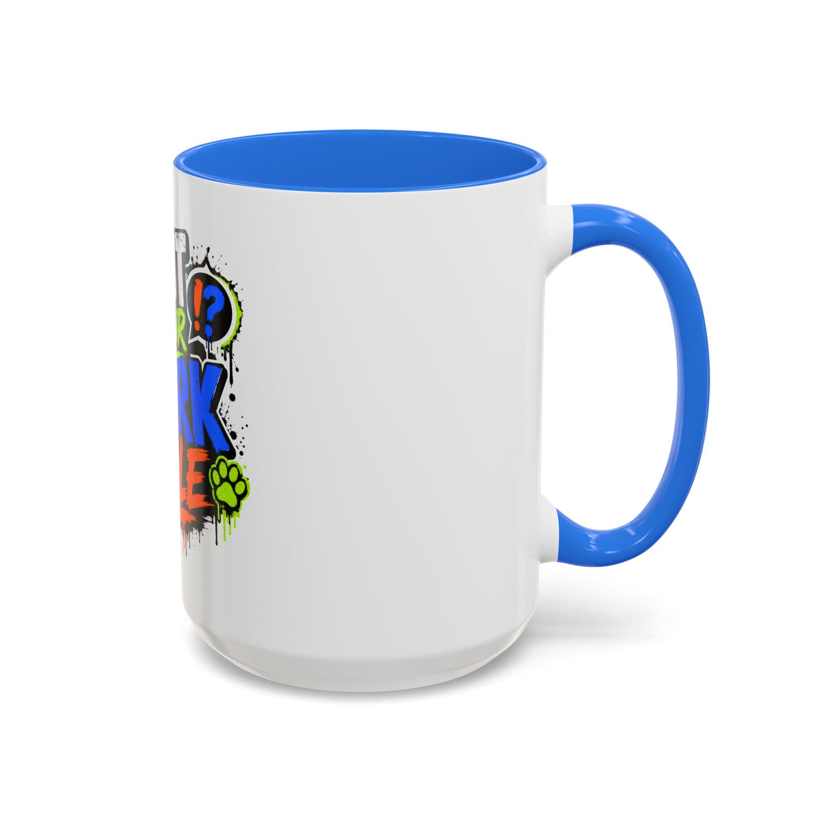 Shut Your Bark Hole Coffee Mug  (11oz/15oz)