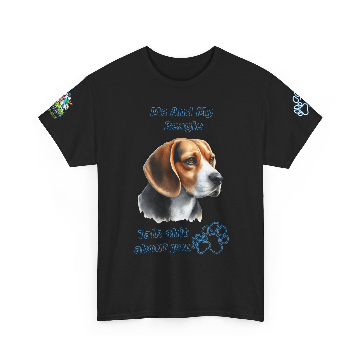 "Me And My Beagle Talk Shit About You"