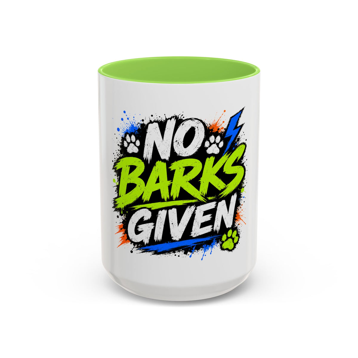 No Barks Given Mug — Funny Dog Lover Coffee Cup (11oz/15oz)
