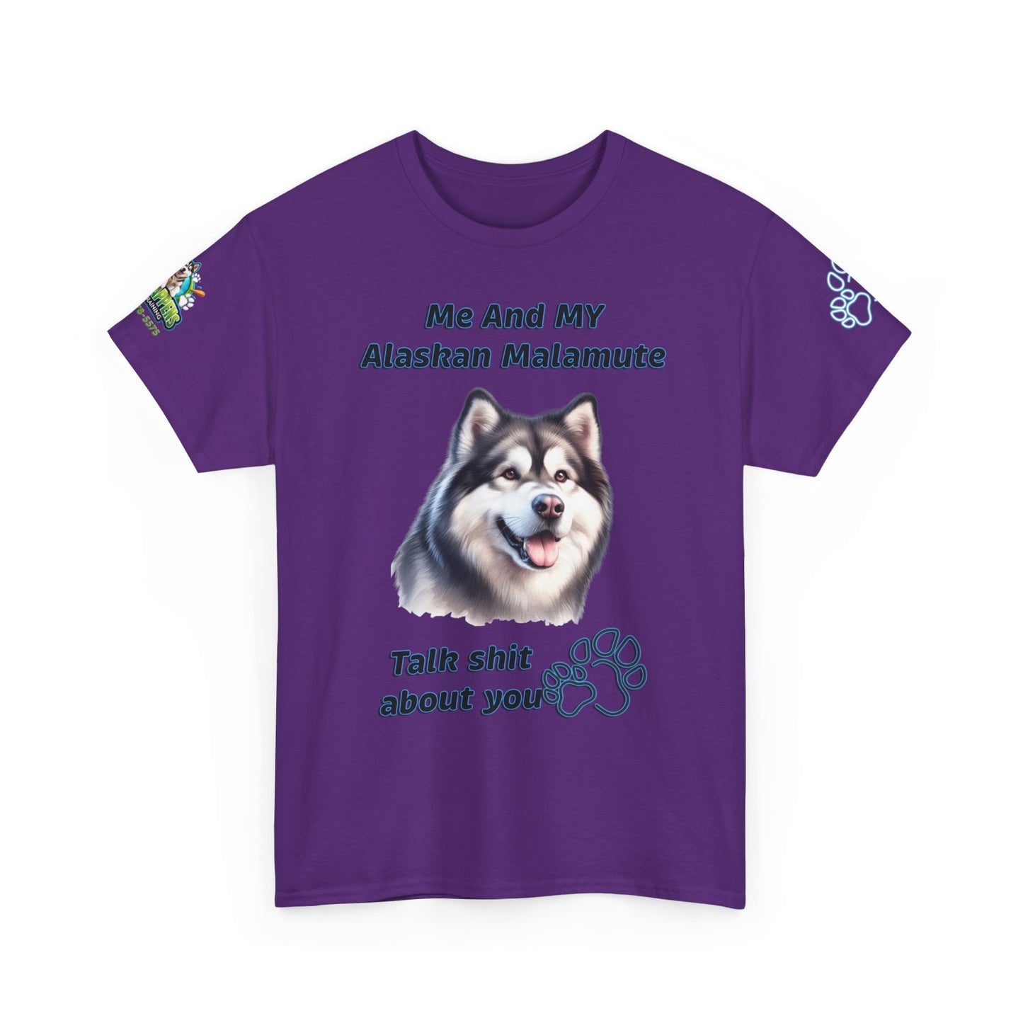 "Me And My Alaskan Malamute Talk Shit About You"