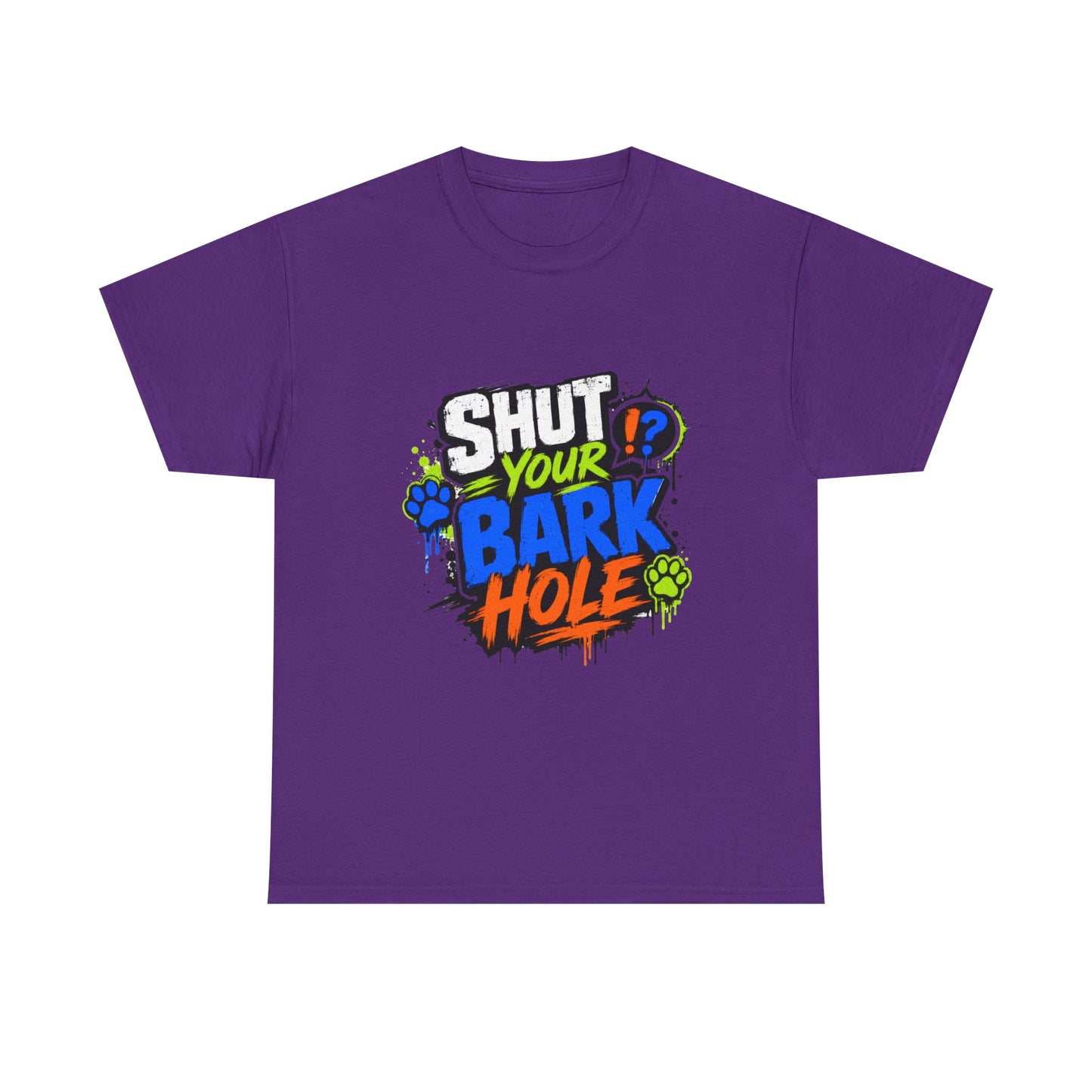 Shut Your Bark Hole