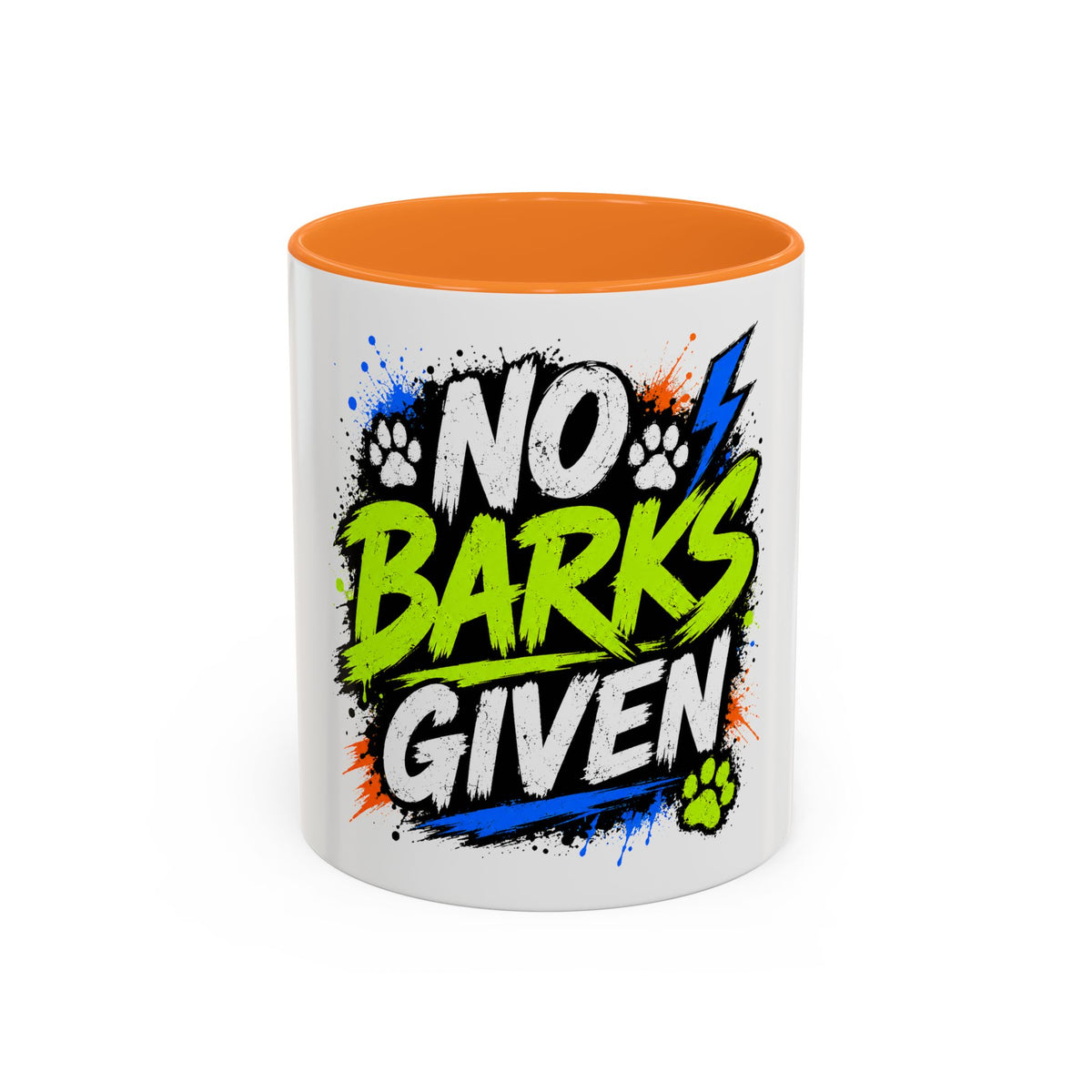 No Barks Given Mug — Funny Dog Lover Coffee Cup (11oz/15oz)