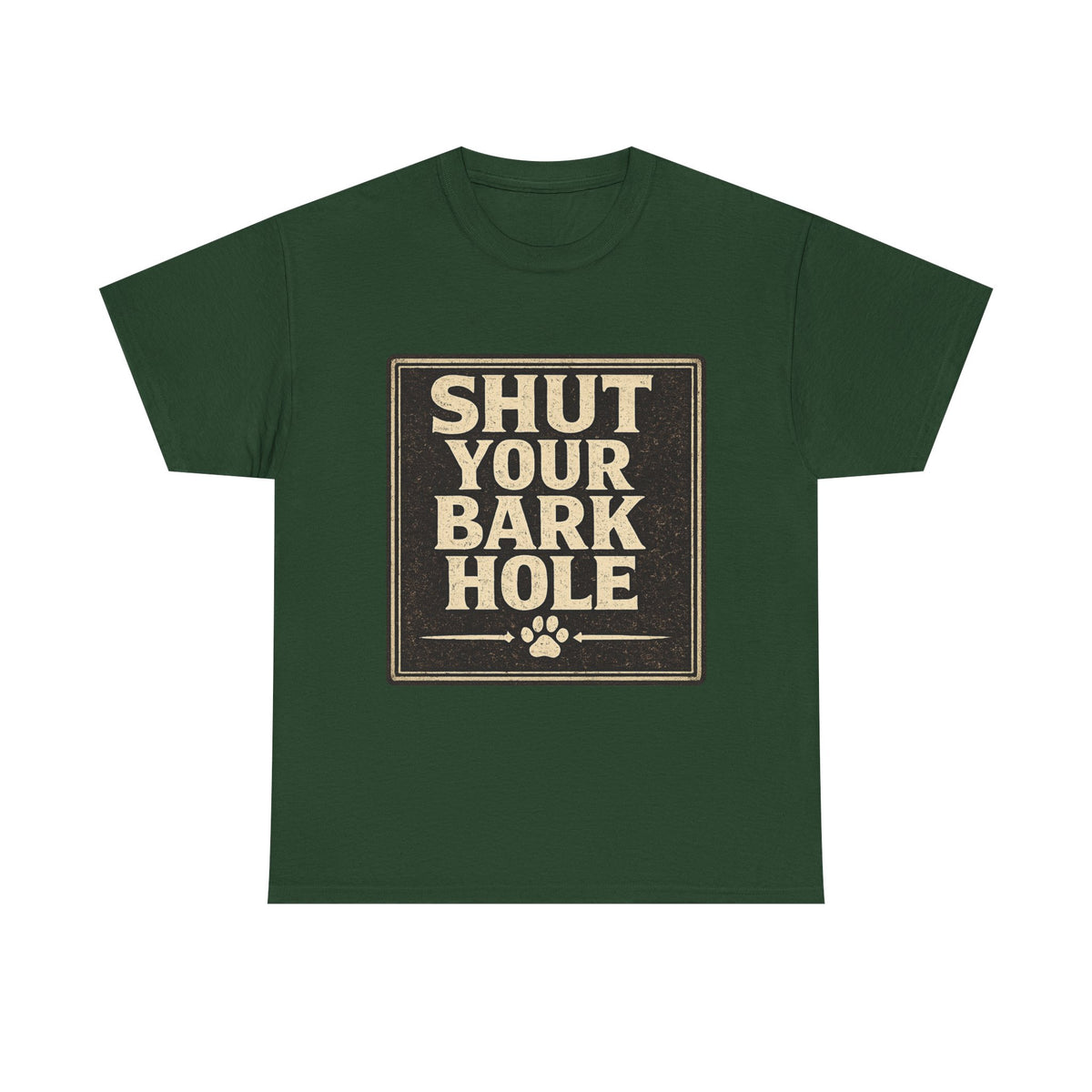 Shut Your Bark Hole Vintage Dog Lover Tee