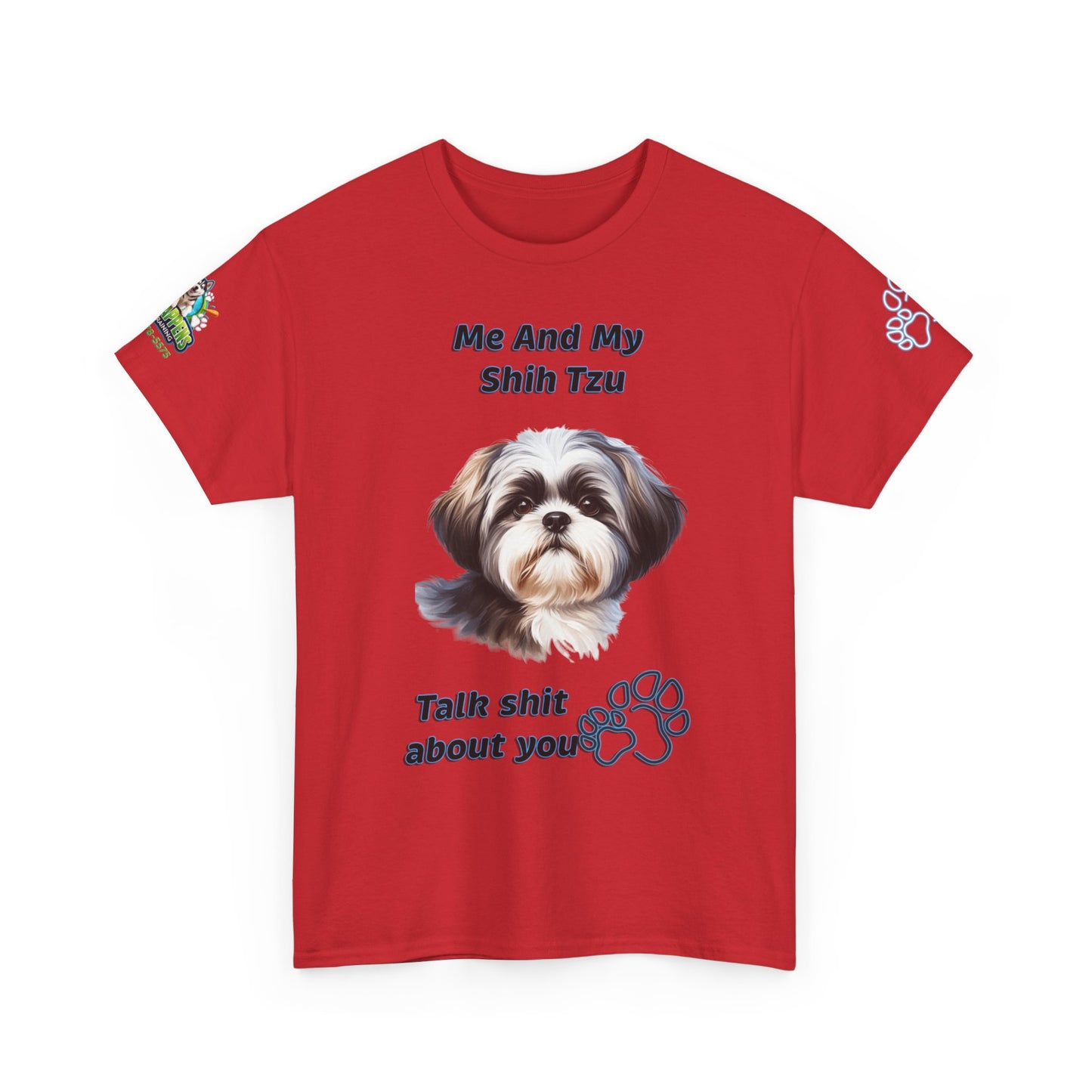 "Me And My Shih Tzu Talk Shit About You"