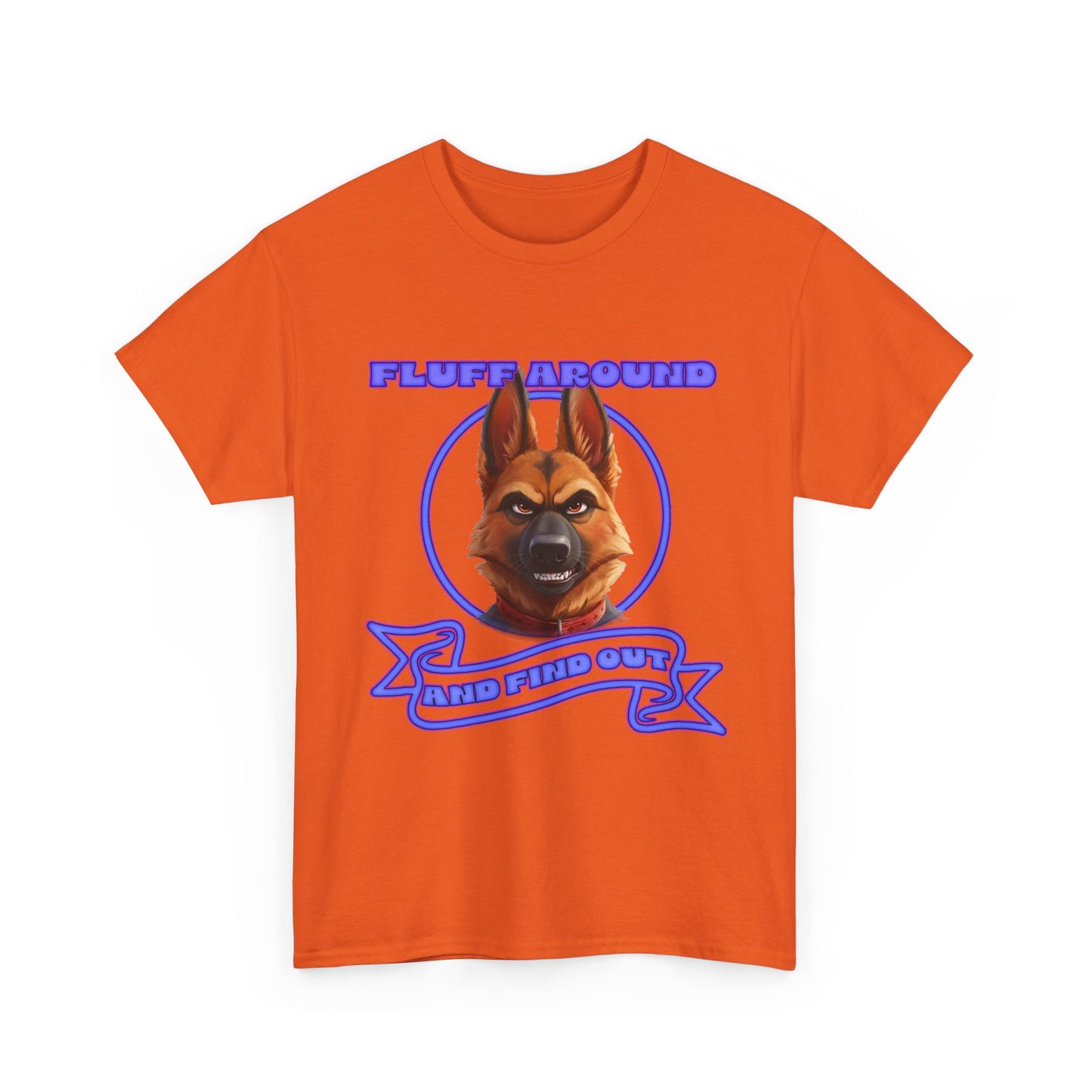 Dog Lover T‑Shirt — "Fluff Around, Mind Your Own" German Shepherd Graphic Tee