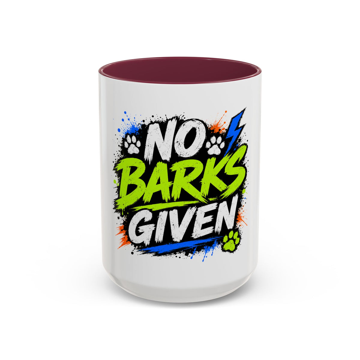 No Barks Given Mug — Funny Dog Lover Coffee Cup (11oz/15oz)