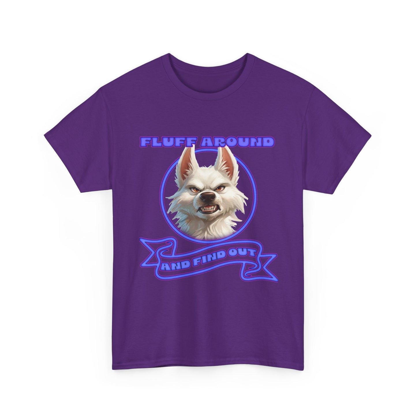 Fluff Around and Find Out Tee — Funny Smirking Dog Graphic T-Shirt